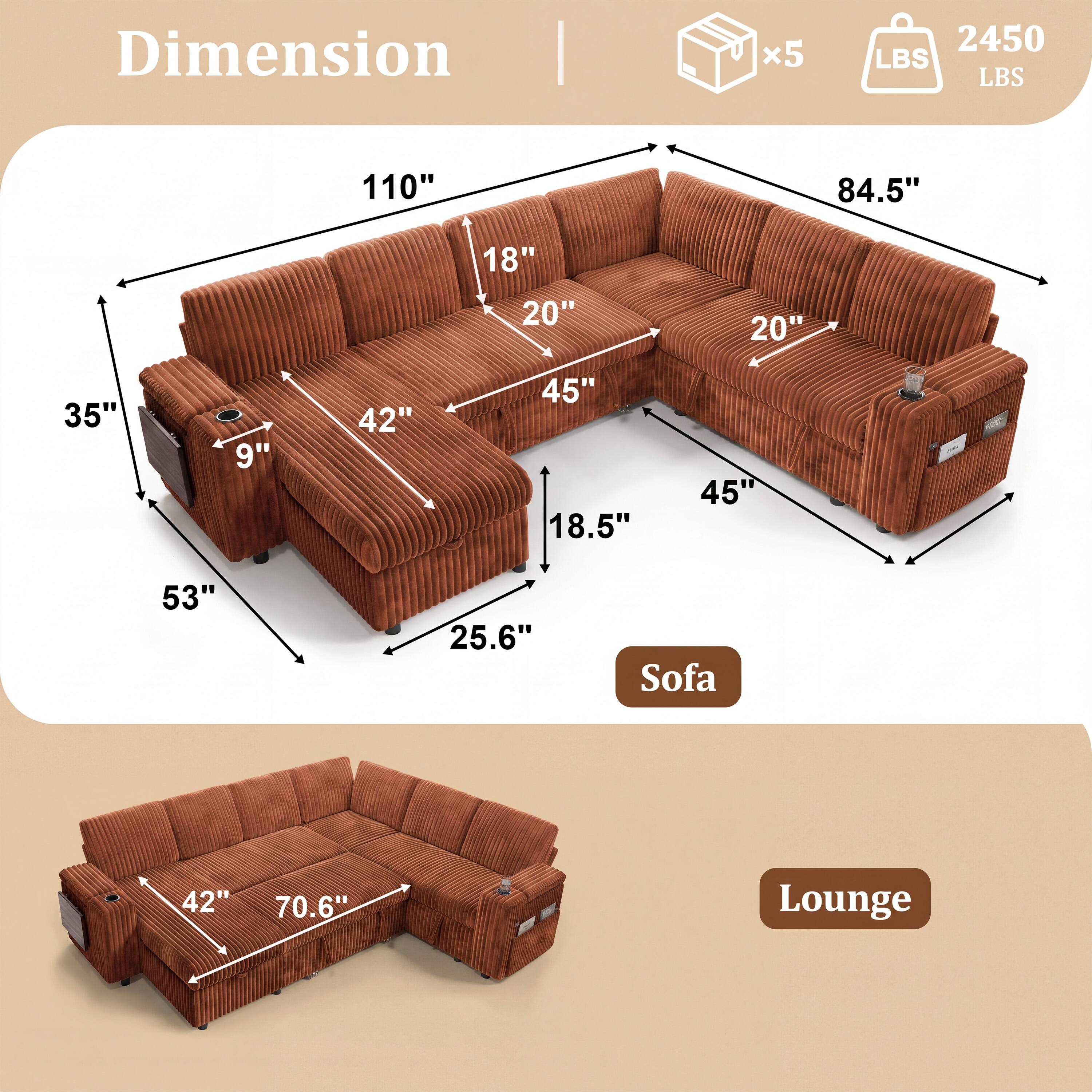Dimension  
x5  
2450 LBS  
110"  
84.5"  
18"  
20"  
20"  
35"  
9"  
42"  
45" 18.5"  
45"  
53"  
25.6"  
Sofa  
42"  
70.6"  
Lounge