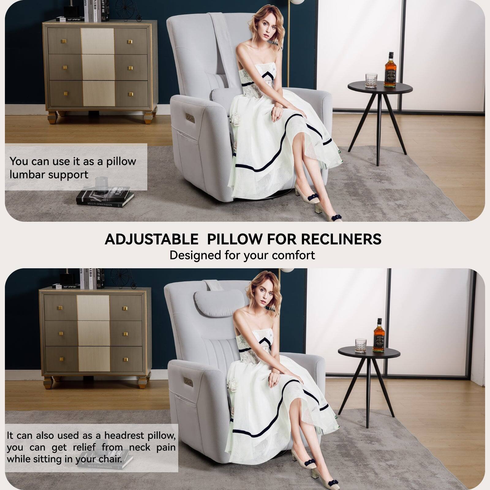 You can use it as a pillow lumbar support - ADJUSTABLE PILLOW FOR RECLINERS

It can also used as a headrest pillow, you can get relief from neck pain while sitting in your chair.