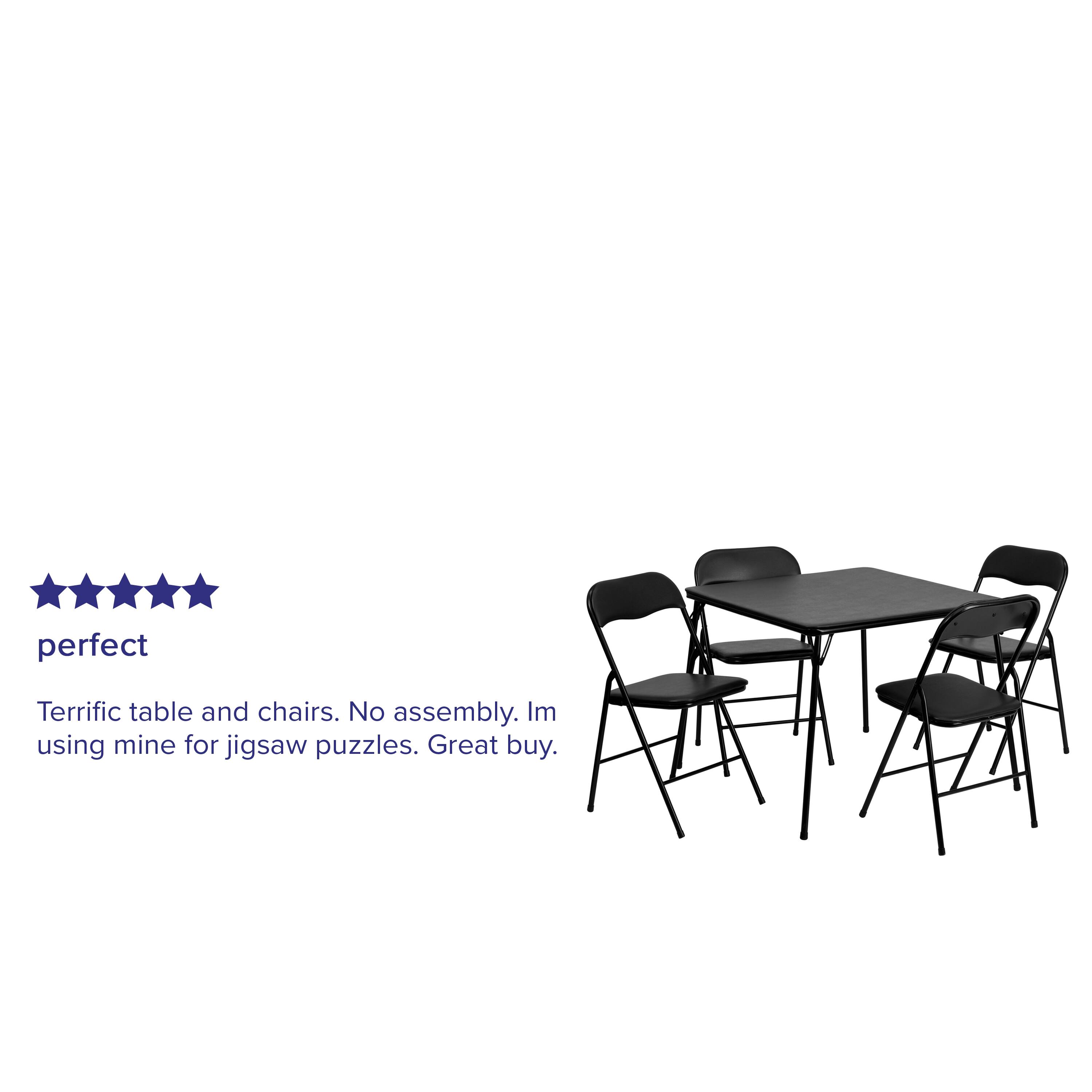 perfect

Terrific table and chairs. No assembly. I'm using mine for jigsaw puzzles. Great buy.