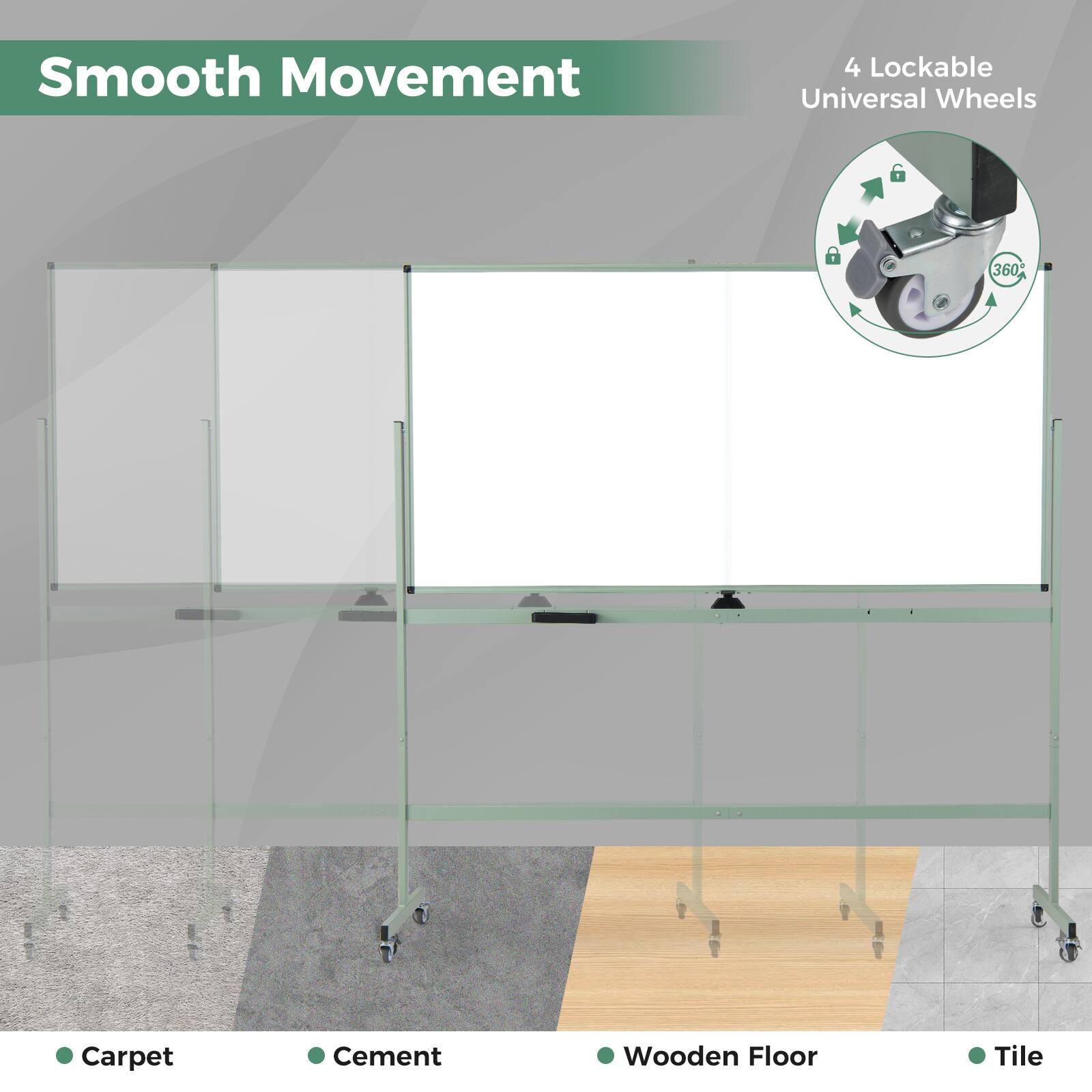 Smooth Movement  
4 Lockable Universal Wheels  

Carpet  
Cement  
Wooden Floor  
Tile