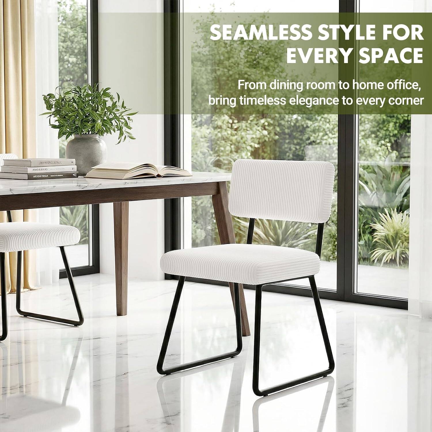 SEAMLESS STYLE FOR EVERY SPACE  
From dining room to home office, bring timeless elegance to every corner