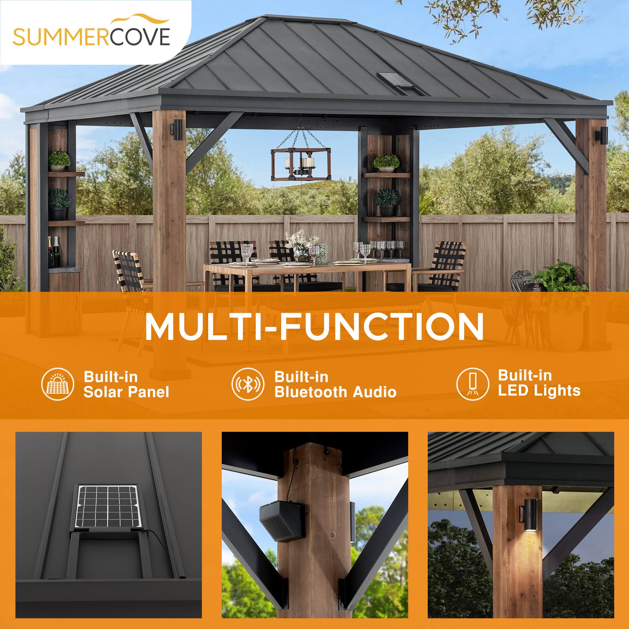 SUMMERCOVE  
MULTI-FUNCTION  
Built-in Solar Panel  
Built-in Bluetooth Audio  
Built-in LED Lights