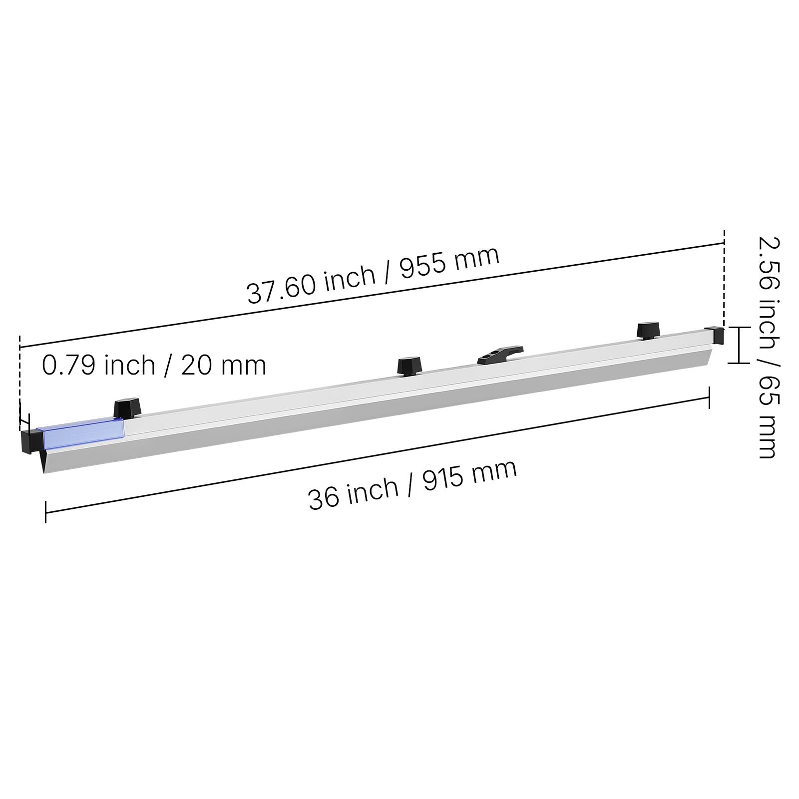 955 mm / 37.60 inch  
0.79 inch / 20 mm  
915 mm / 36 inch  
2.56 inch / 65 mm