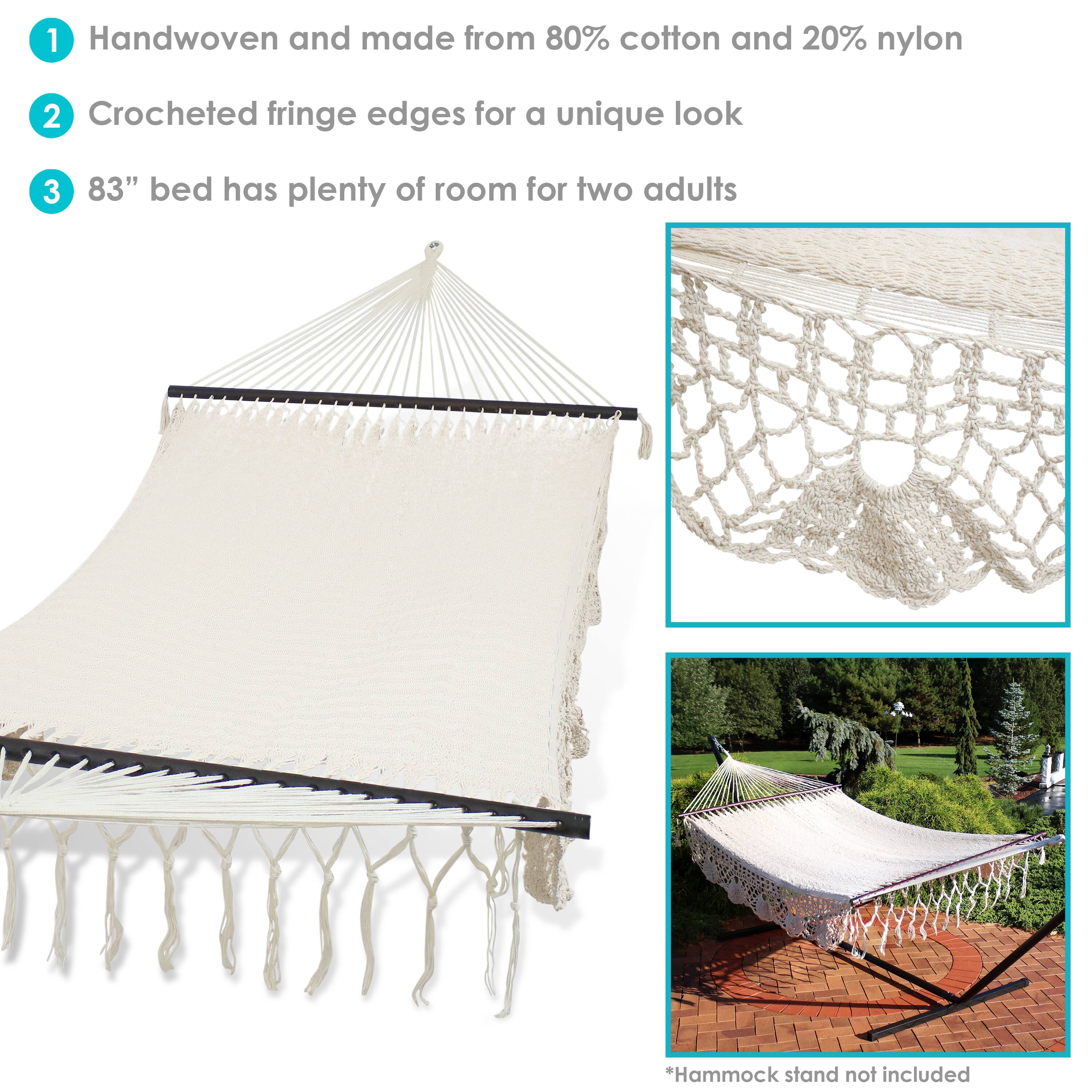 1. Handwoven and made from 80% cotton and 20% nylon
2. Crocheted fringe edges for a unique look
3. 83" bed has plenty of room for two adults
*Hammock stand not included