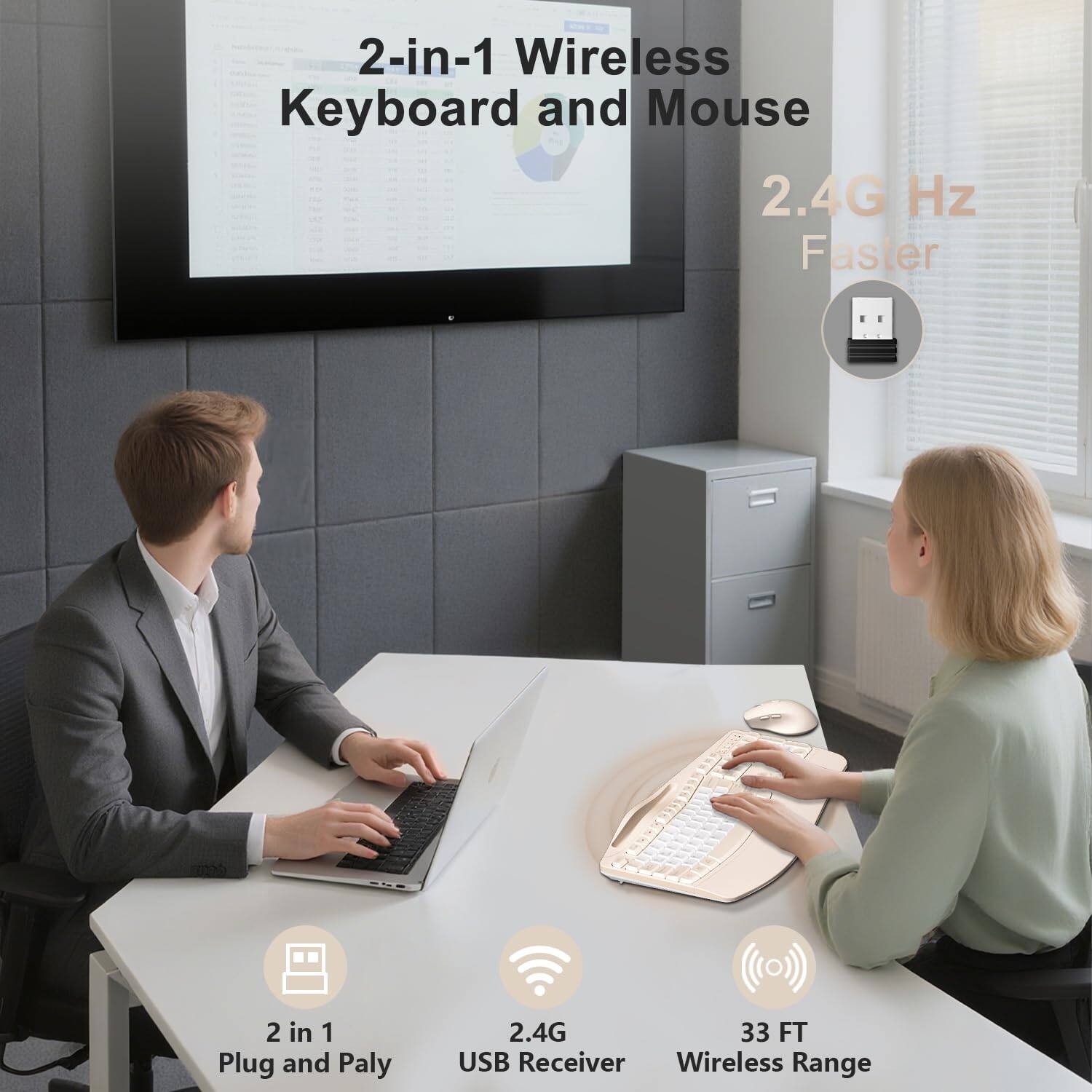 2-in-1 Wireless Keyboard and Mouse  
2.4G Hz Faster  
2 in 1 Plug and Play  
2.4G USB Receiver  
33 FT Wireless Range