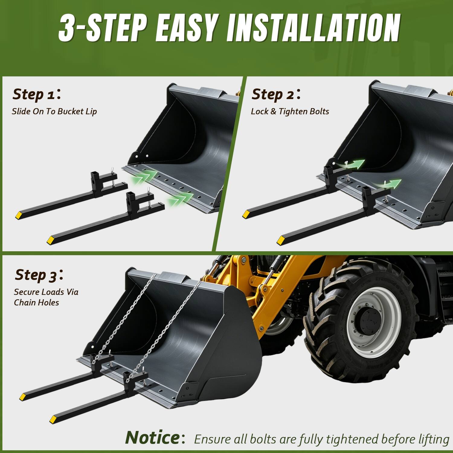 3-STEP EASY INSTALLATION

Step 1: Slide On To Bucket Lip

Step 2: Lock & Tighten Bolts

Step 3: Secure Loads Via Chain Holes

Notice: Ensure all bolts are fully tightened before lifting