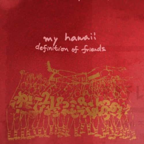 My Hawaii - Definition of Friends  - 7-INCH SINGLE
