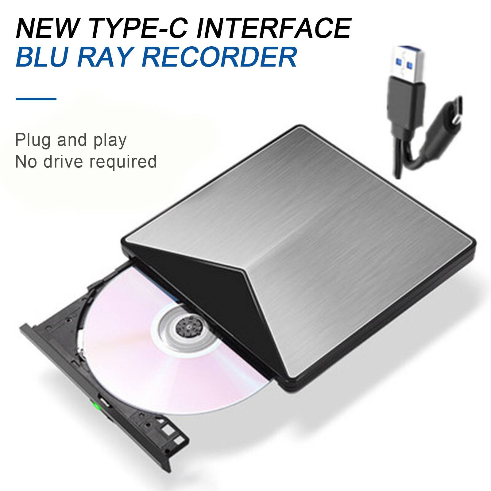 NEW TYPE-C INTERFACE BLU RAY RECORDER

Plug and play  
No drive required