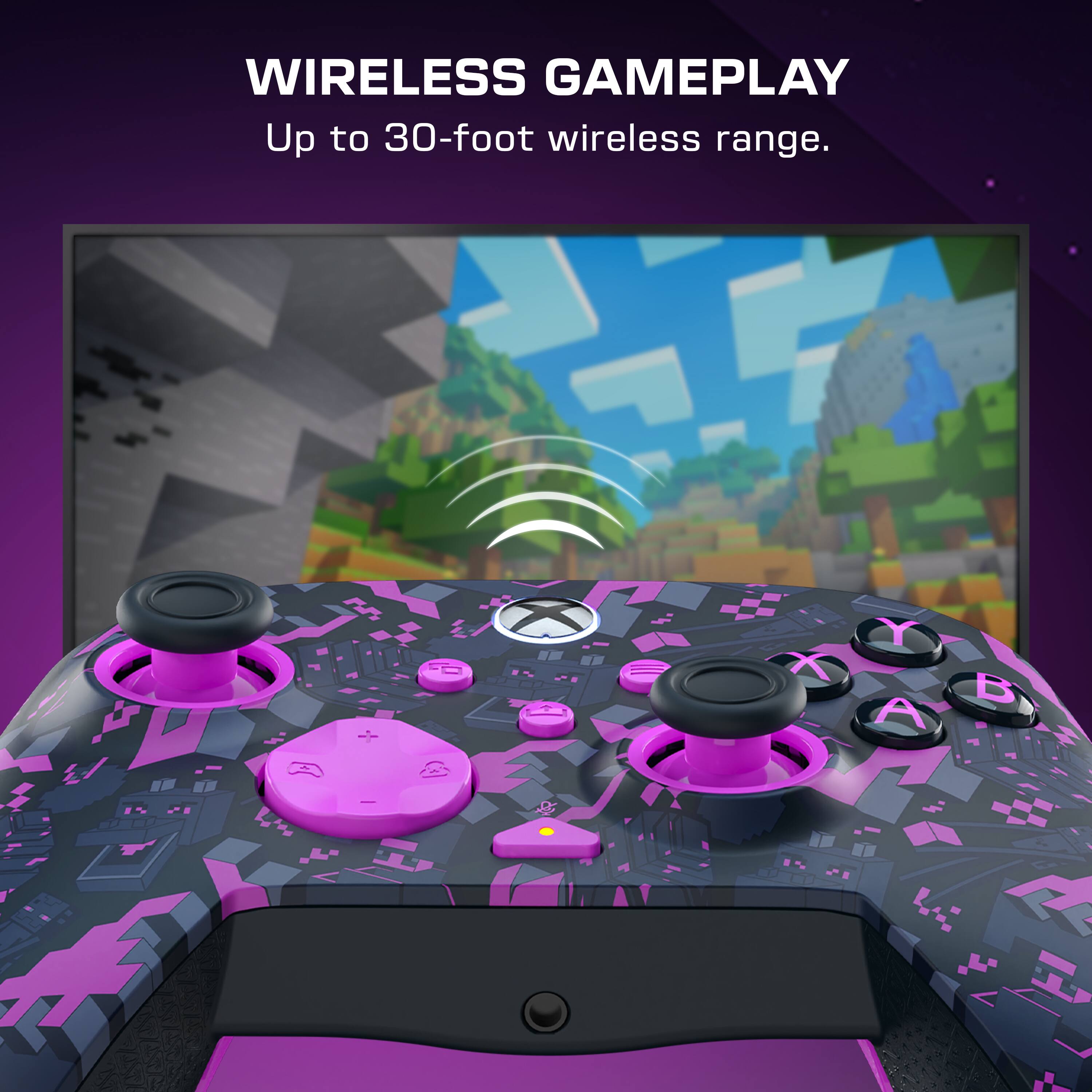 WIRELESS GAMEPLAY  
Up to 30-foot wireless range.