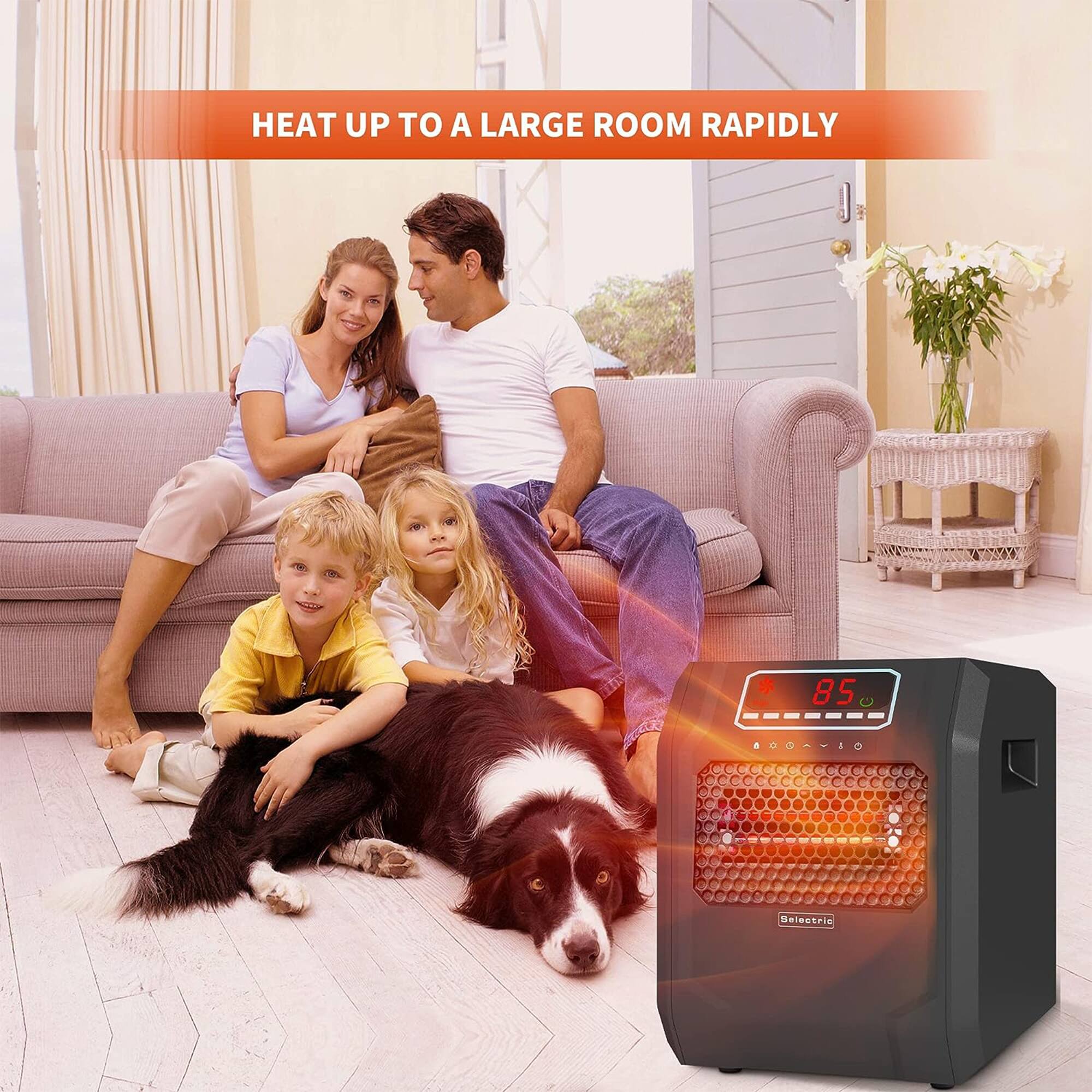 HEAT UP TO A LARGE ROOM RAPIDLY