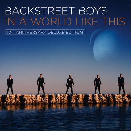 BACKSTREET BOYS
IN A WORLD LIKE THIS
10TH ANNIVERSARY DELUXE EDITION