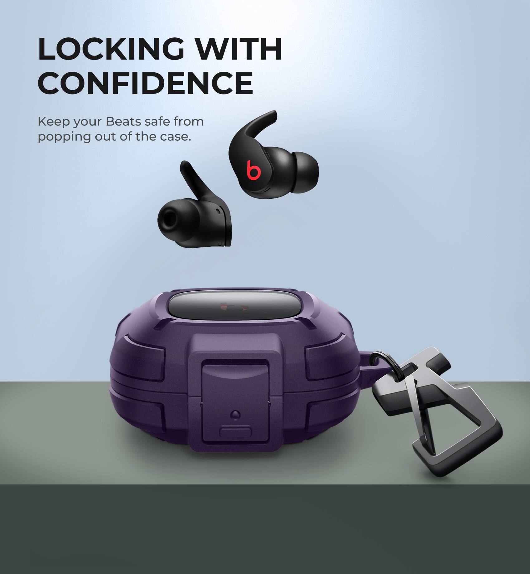LOCKING WITH CONFIDENCE  
Keep your Beats safe from popping out of the case.