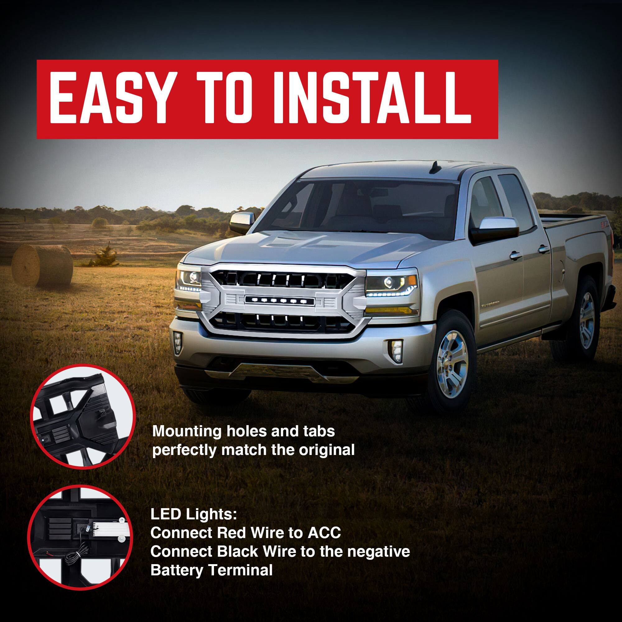 EASY TO INSTALL

Mounting holes and tabs perfectly match the original

LED Lights:
Connect Red Wire to ACC
Connect Black Wire to the negative Battery Terminal