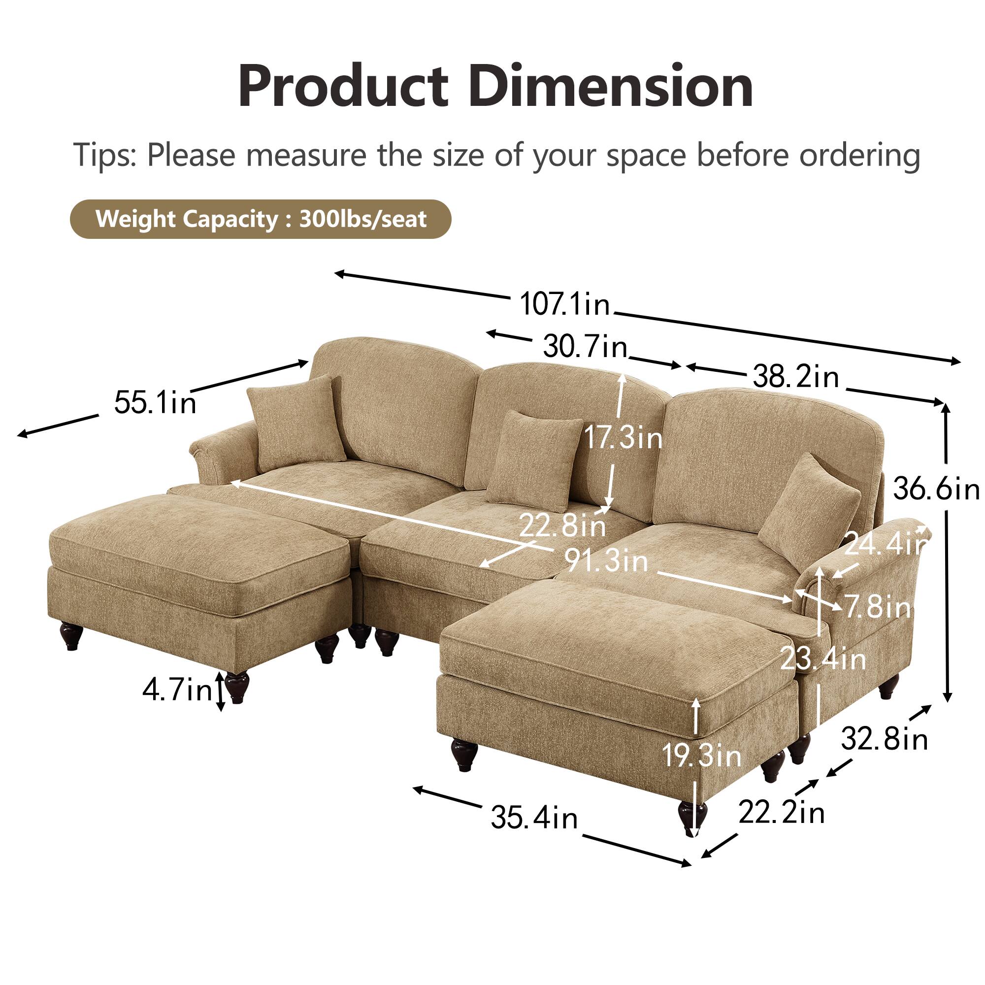 Product Dimension Tips: Please measure the size of your space before ordering  
Weight Capacity: 300lbs/seat  

- 55.1in  
- 107.1in  
- 30.7in  
- 38.2in  
- 17.3in  
- 36.6in  
- 22.8in  
- 24.4in  
- 91.3in  
- 7.8in  
- 23.4in  
- 32.8in  
- 19.3in  
- 35.4in  
- 22.2in  
- 4.7in