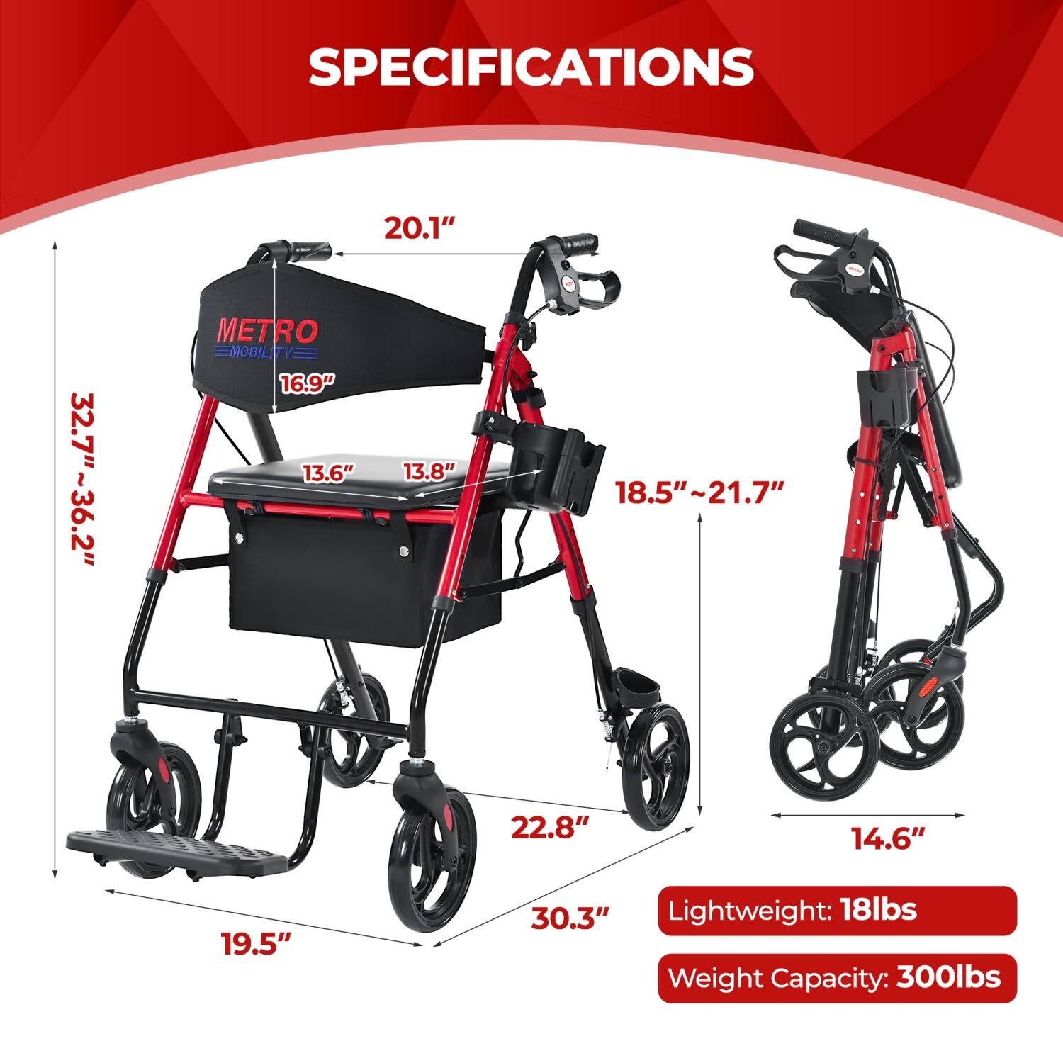 SPECIFICATIONS

- 20.1"
- 16.9"
- 13.6"
- 13.8"
- 18.5"~21.7"
- 22.8"
- 14.6"
- 19.5"
- 30.3"

Lightweight: 18lbs

Weight Capacity: 300lbs