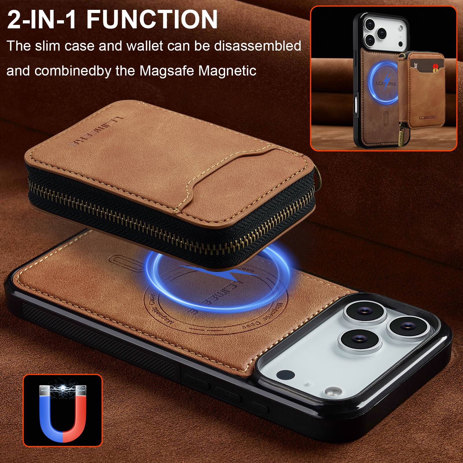 2-IN-1 FUNCTION  
The slim case and wallet can be disassembled and combined by the Magsafe Magnetic
