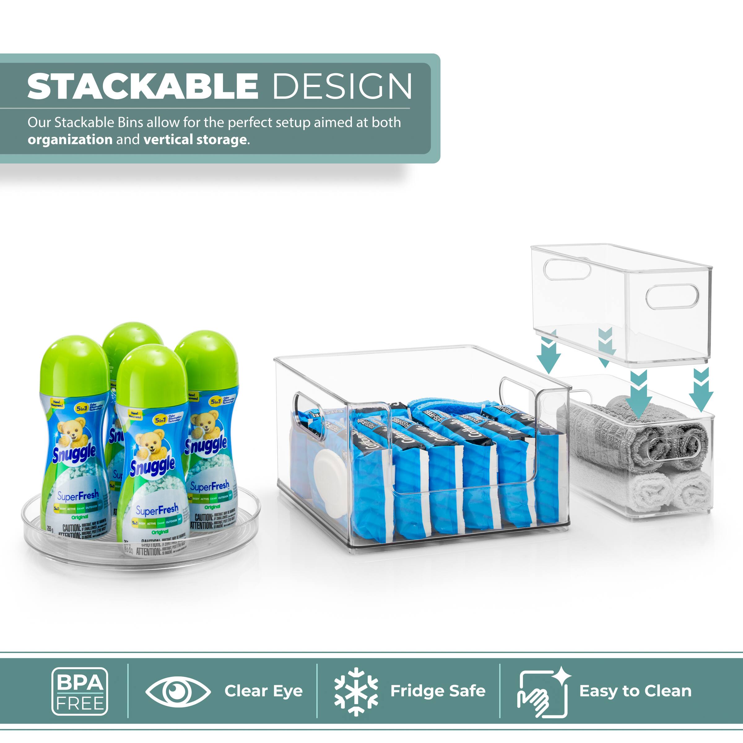 STACKABLE DESIGN  
Our Stackable Bins allow for the perfect setup aimed at both organization and vertical storage.

BPA FREE  
Clear Eye  
Fridge Safe  
Easy to Clean