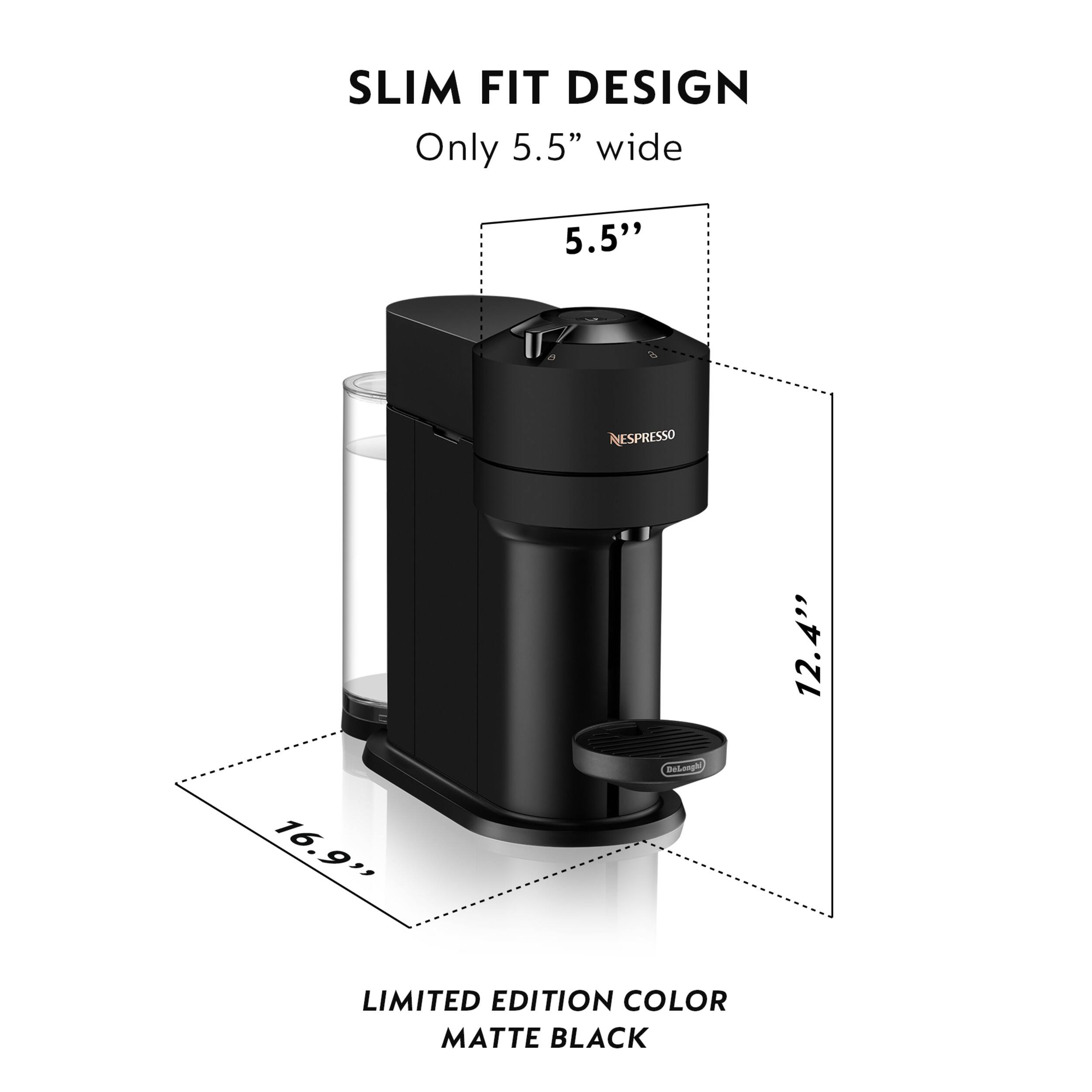 SLIM FIT DESIGN  
Only 5.5" wide  
5.5"  
ESPRESSO  
12.4"  
16.9"  
LIMITED EDITION COLOR  
MATTE BLACK