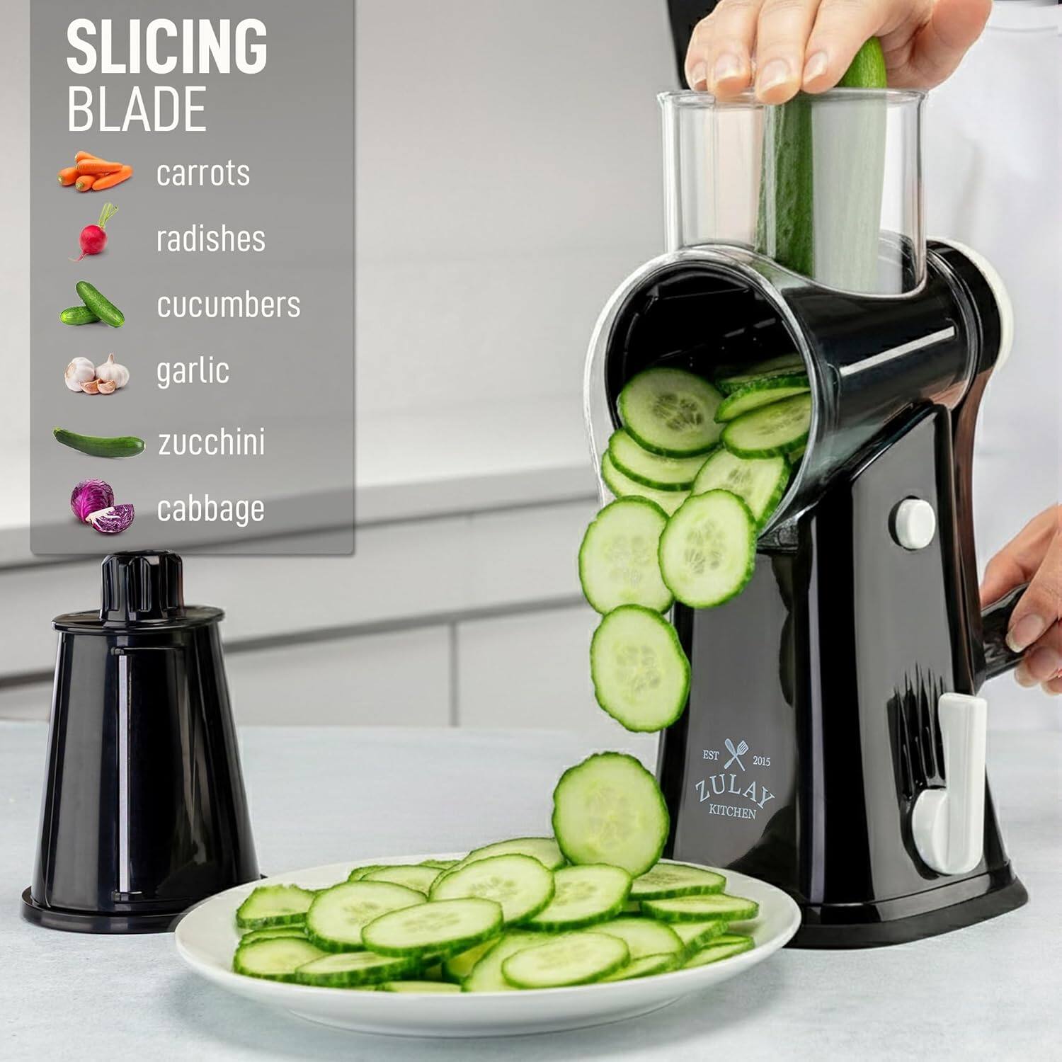 SLICING BLADE  
carrots  
radishes  
cucumbers  
garlic  
zucchini  
cabbage  

EST 2015  
ZULAY KITCHEN