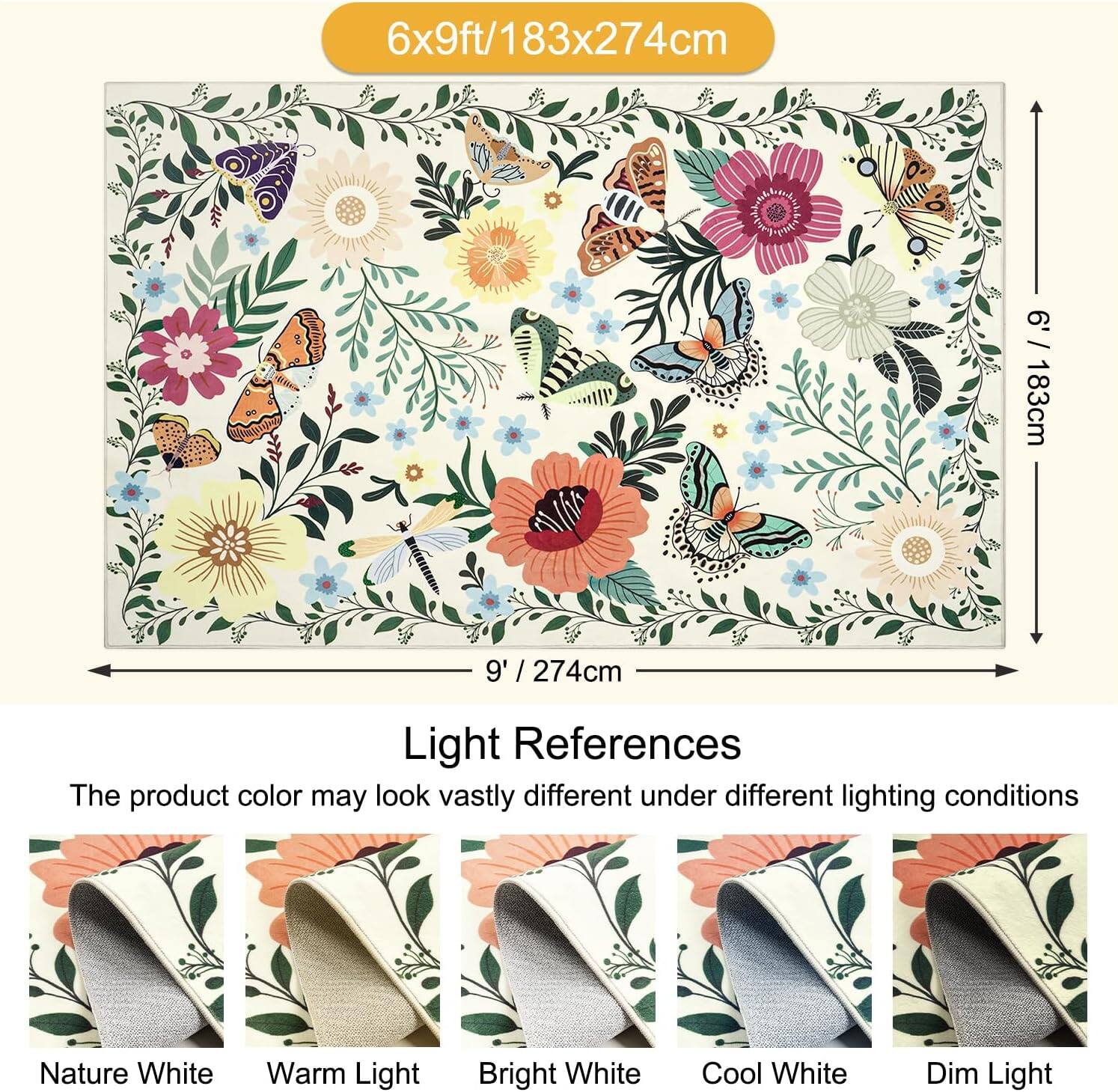 6x9ft/183x274cm

Light References
The product color may look vastly different under different lighting conditions

Nature White
Warm Light
Bright White
Cool White
Dim Light
