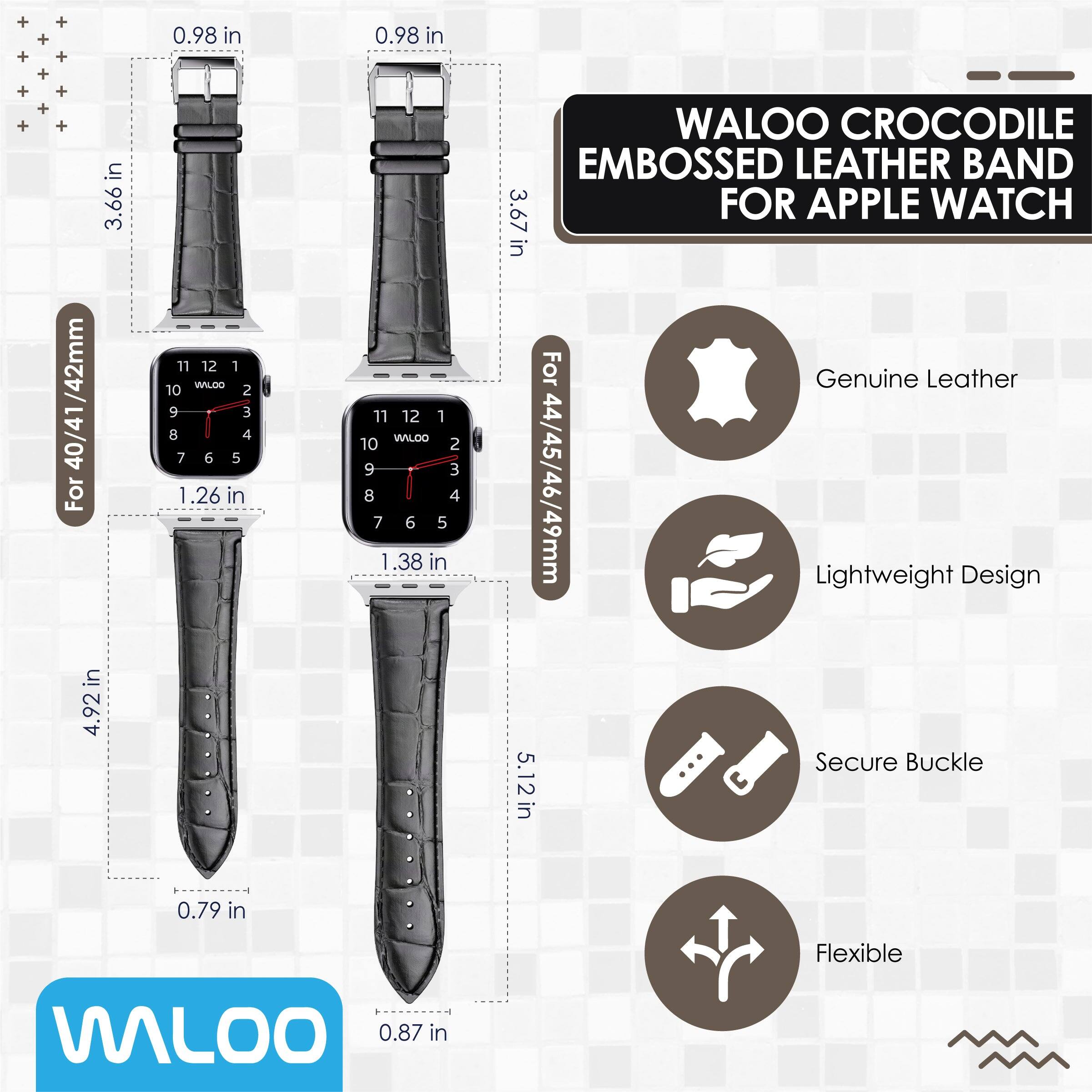 0.98 in  
0.98 in  
3.66 in  
1.26 in  
1.38 in  
4.92 in  
3.67 in  
5.12 in  
0.79 in  
0.87 in  

WALOO CROCODILE EMBOSSED LEATHER BAND FOR APPLE WATCH  
For 40/41/42mm  
For 44/45/46/49mm  

Genuine Leather  
Lightweight Design  
Secure Buckle  
Flexible