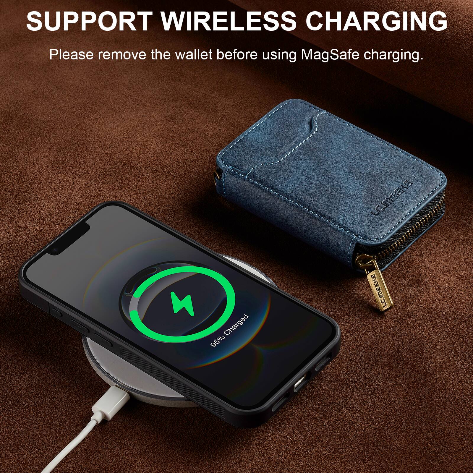 SUPPORT WIRELESS CHARGING  
Please remove the wallet before using MagSafe charging.  

CEMMEGRE  
95% Charged