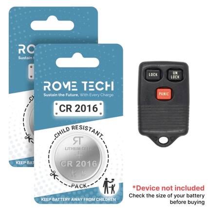 ROME TECH
Sustain the Future, With Every Charge
CR 2016
CHILD RESISTANT
LITHIUM CELL
CR 2016
SC
2V
KEEP BATTERY AWAY FROM CHILDREN
*Device not included
Check the size of your battery before buying