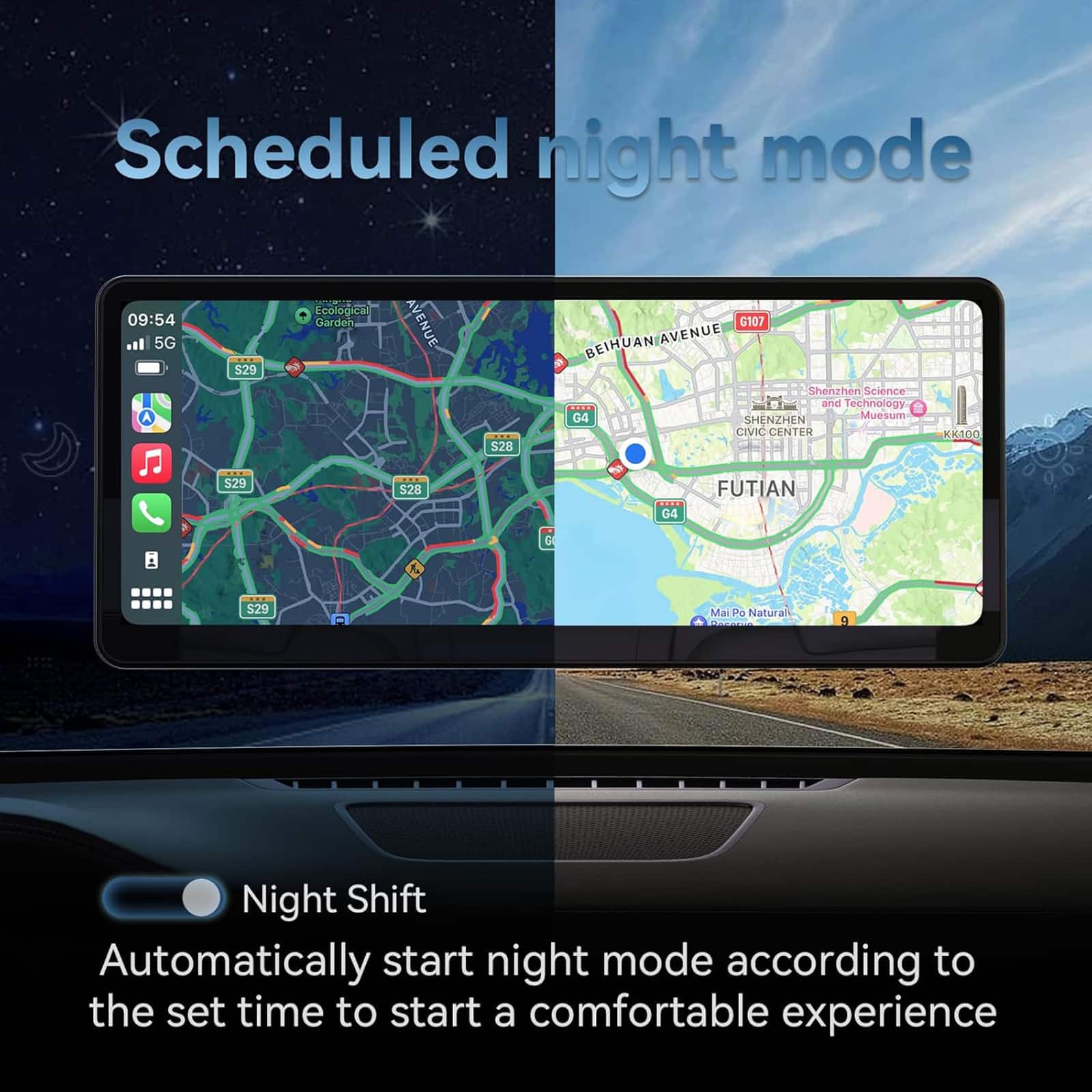 Scheduled night mode

09:54 5G 529 Ecological Garden ENUE G107 AVENUE BEIHUAN A S28 04 Shenzhen Science and Technology Museum SHENZHEN CIVIC CENTER KK100 S29 S28 G4 FUTIAN G S29 Ma Po Natural D

Night Shift

Automatically start night mode according to the set time to start a comfortable experience