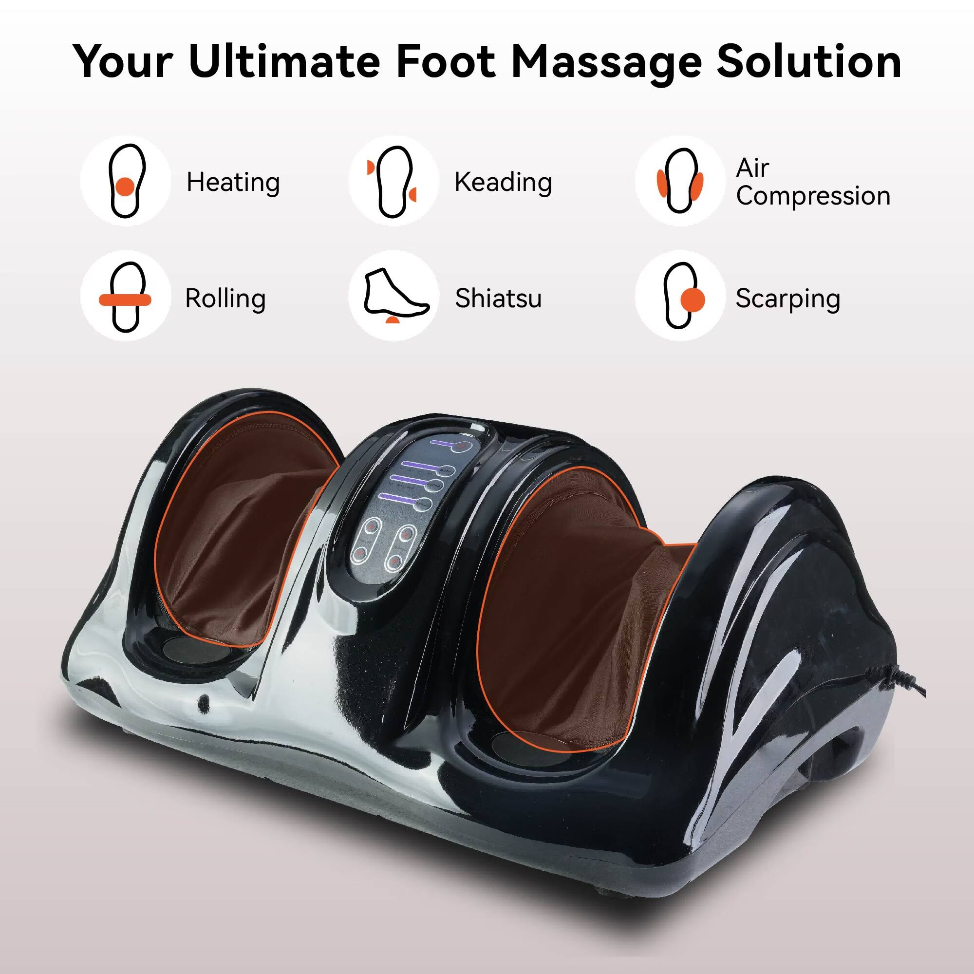 Your Ultimate Foot Massage Solution
- Heating
- Kneading
- Air Compression
- Rolling
- Shiatsu
- Scraping