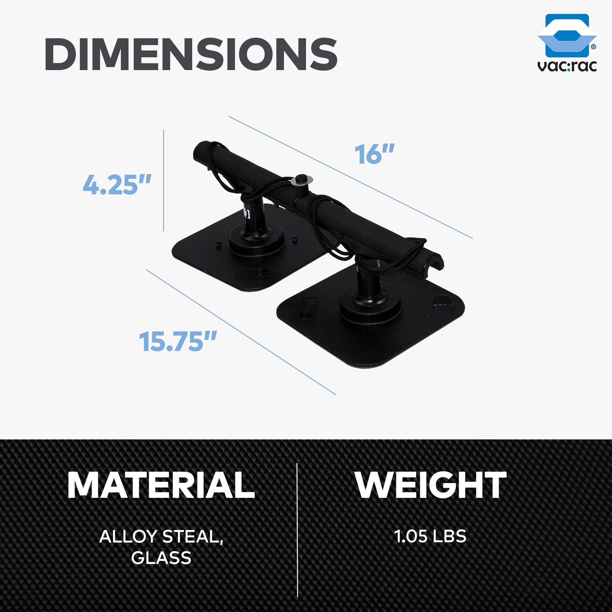 DIMENSIONS  
4.25" x 16" x 15.75"  

MATERIAL  
ALLOY STEEL, GLASS  

WEIGHT  
1.05 LBS