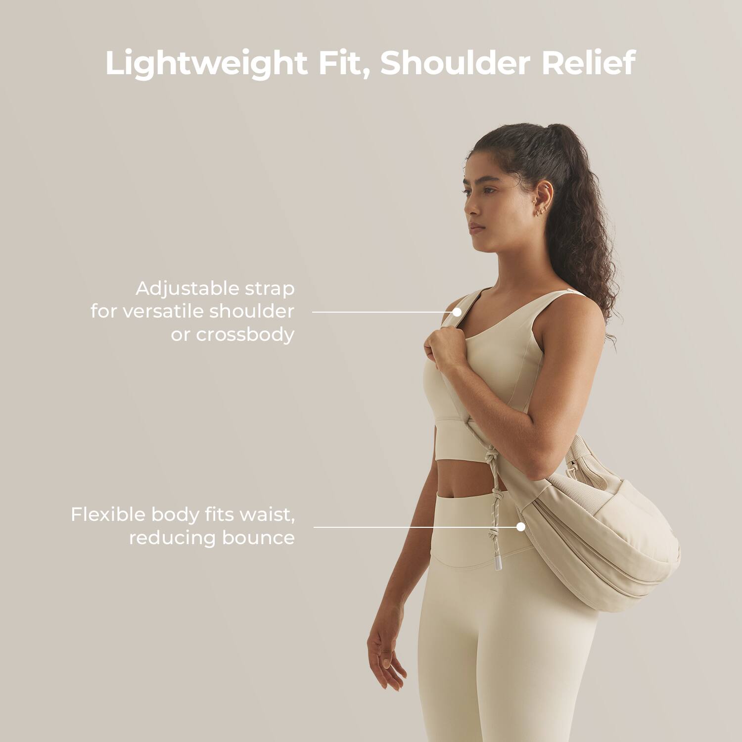 Lightweight Fit, Shoulder Relief

Adjustable strap for versatile shoulder or crossbody

Flexible body fits waist, reducing bounce
