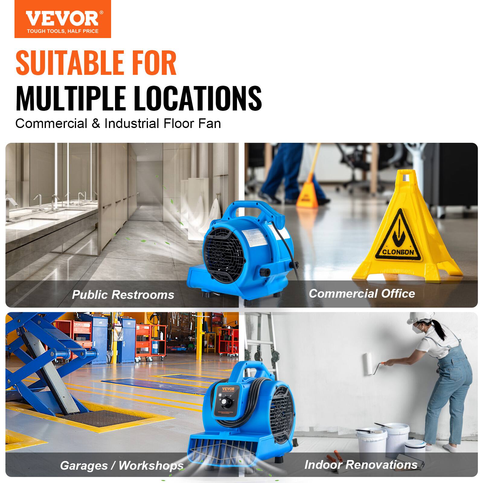 VEVOR TOUGH TOOLS, HALF PRICE SUITABLE FOR MULTIPLE LOCATIONS Commercial & Industrial Floor Fan

Public Restrooms
Commercial Office
Garages / Workshops
Indoor Renovations