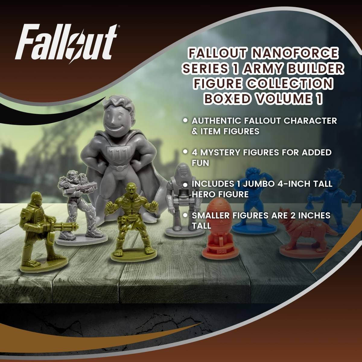 Fallsut FALLOUT NANOFORCE SERIES 1 ARMY BUILDER FIGURE COLLECTION BOXED VOLUME 1 AUTHENTIC FALLOUT CHARACTER & ITEM FIGURES 4 MYSTERY FIGURES FOR ADDED FUN INCLUDES 1 JUMBO 4-INCH TALL HERO FIGURE SMALLER FIGURES ARE 2 INCHES TALL