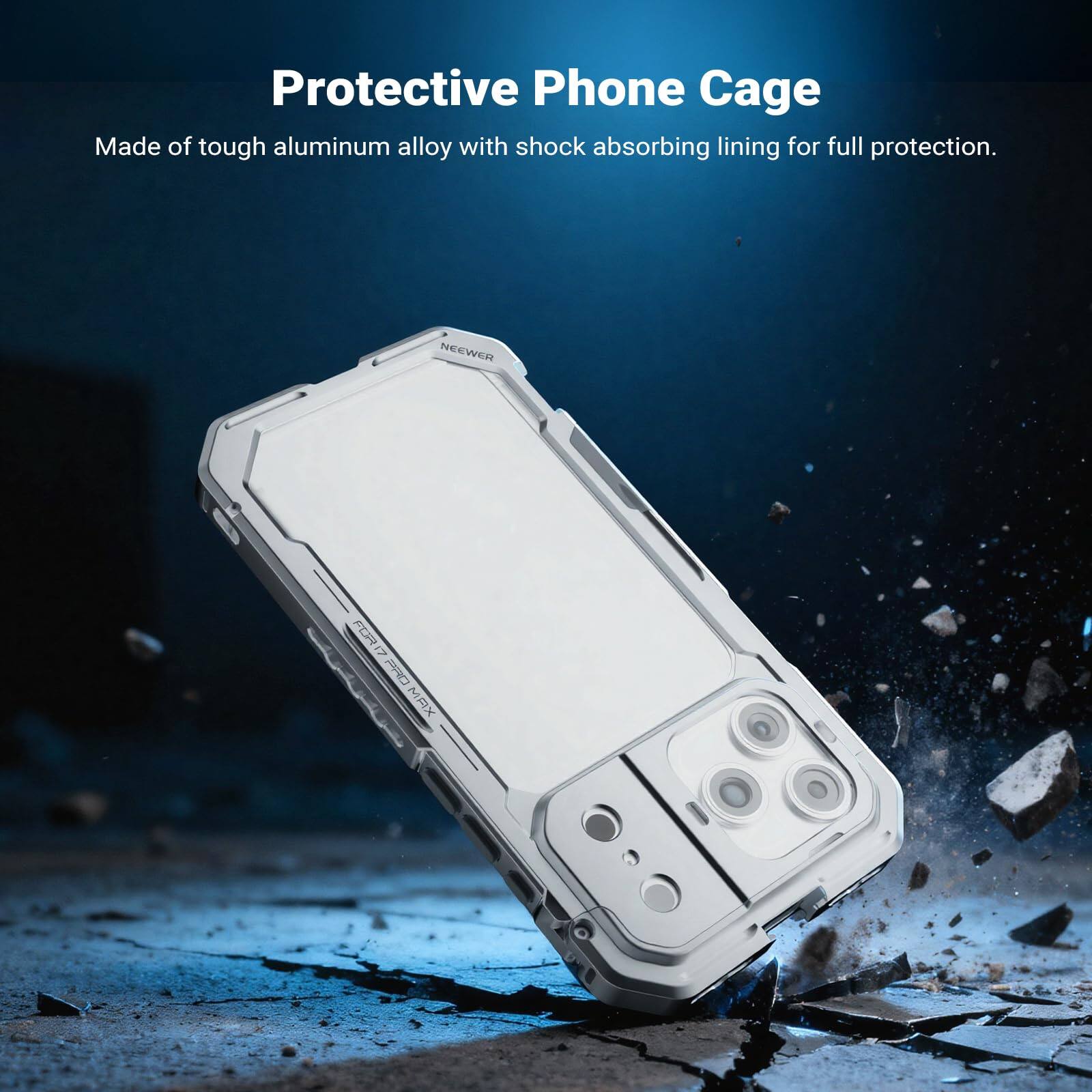 Protective Phone Cage  
Made of tough aluminum alloy with shock absorbing lining for full protection.  
NEEWER PRI7 7 Citde XW