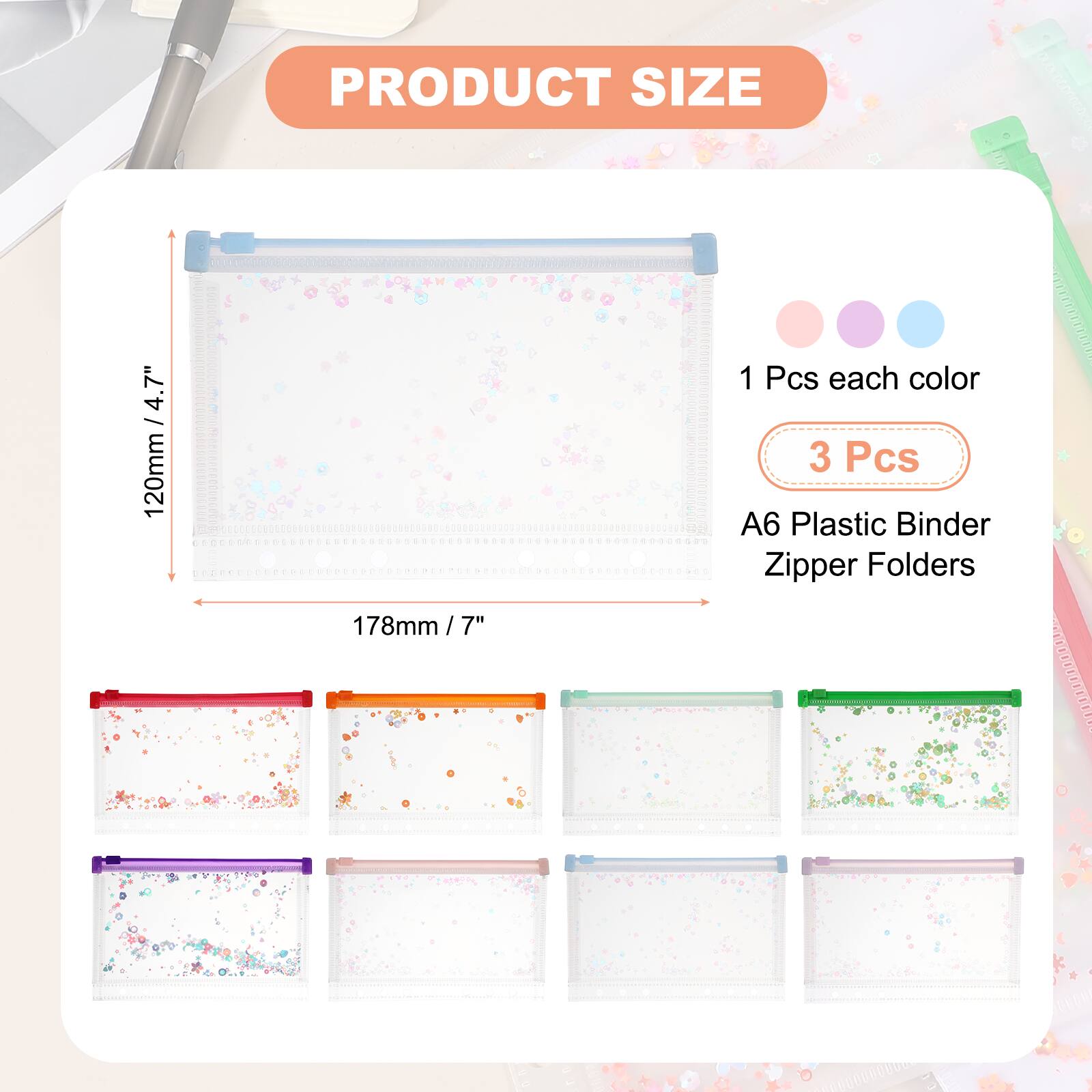 PRODUCT SIZE  
4.7" / 120mm  
1 Pcs each color  
3 Pcs  
A6 Plastic Binder Zipper Folders  
178mm / 7"