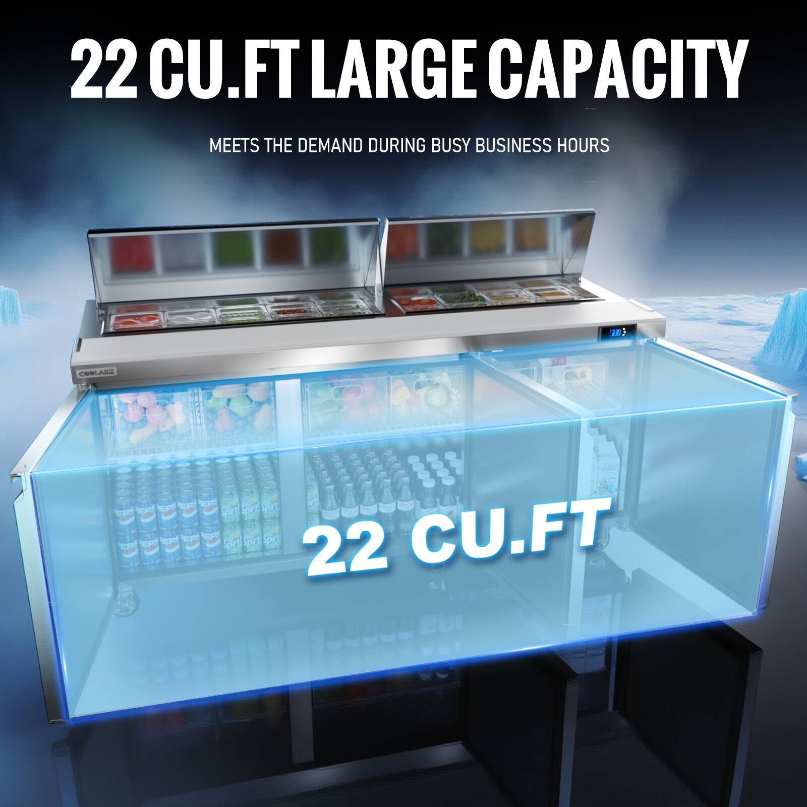 22 CU.FT LARGE CAPACITY  
MEETS THE DEMAND DURING BUSY BUSINESS HOURS  

22 CU.FT