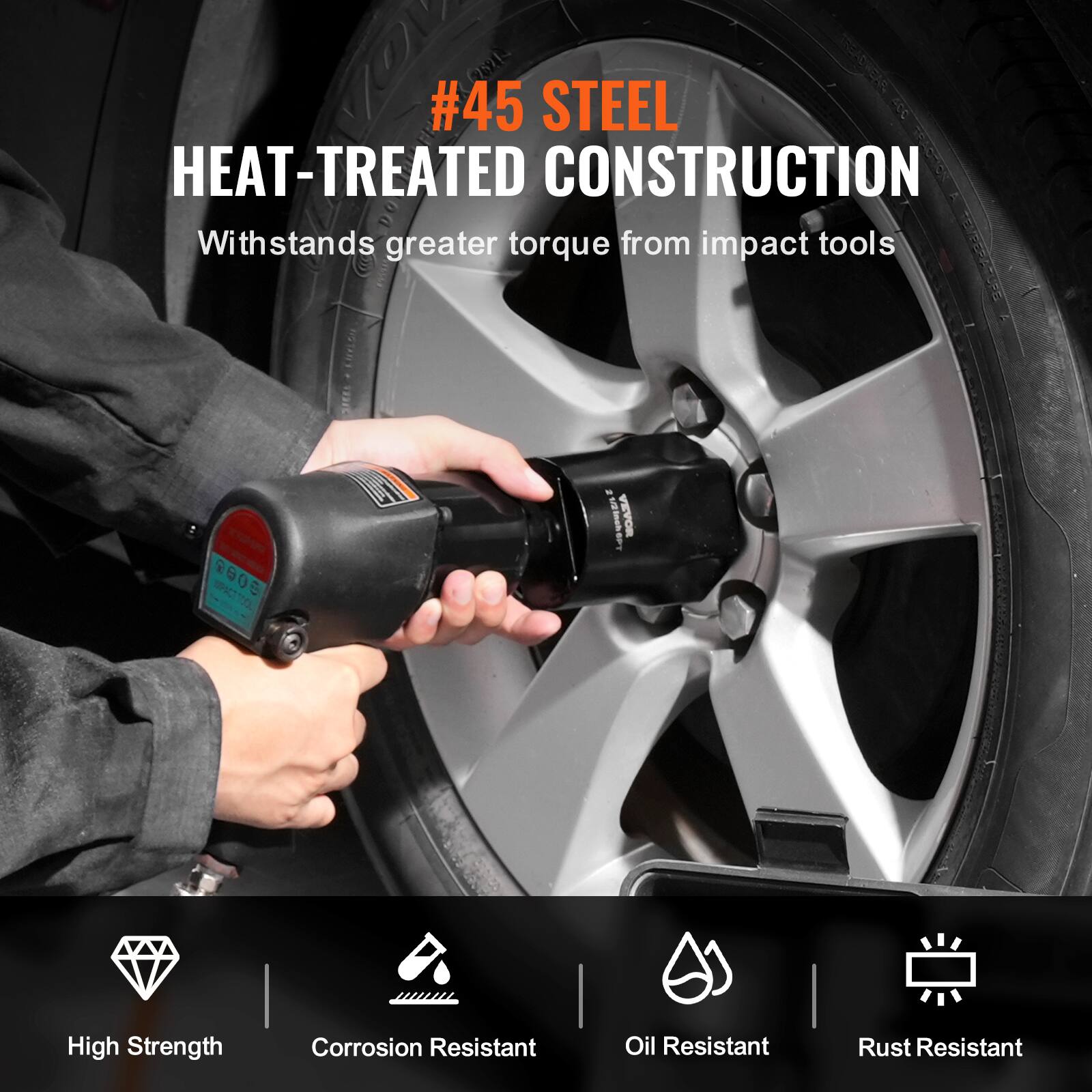 #45 STEEL  
HEAT-TREATED CONSTRUCTION  
Withstands greater torque from impact tools  

- High Strength  
- Corrosion Resistant  
- Oil Resistant  
- Rust Resistant