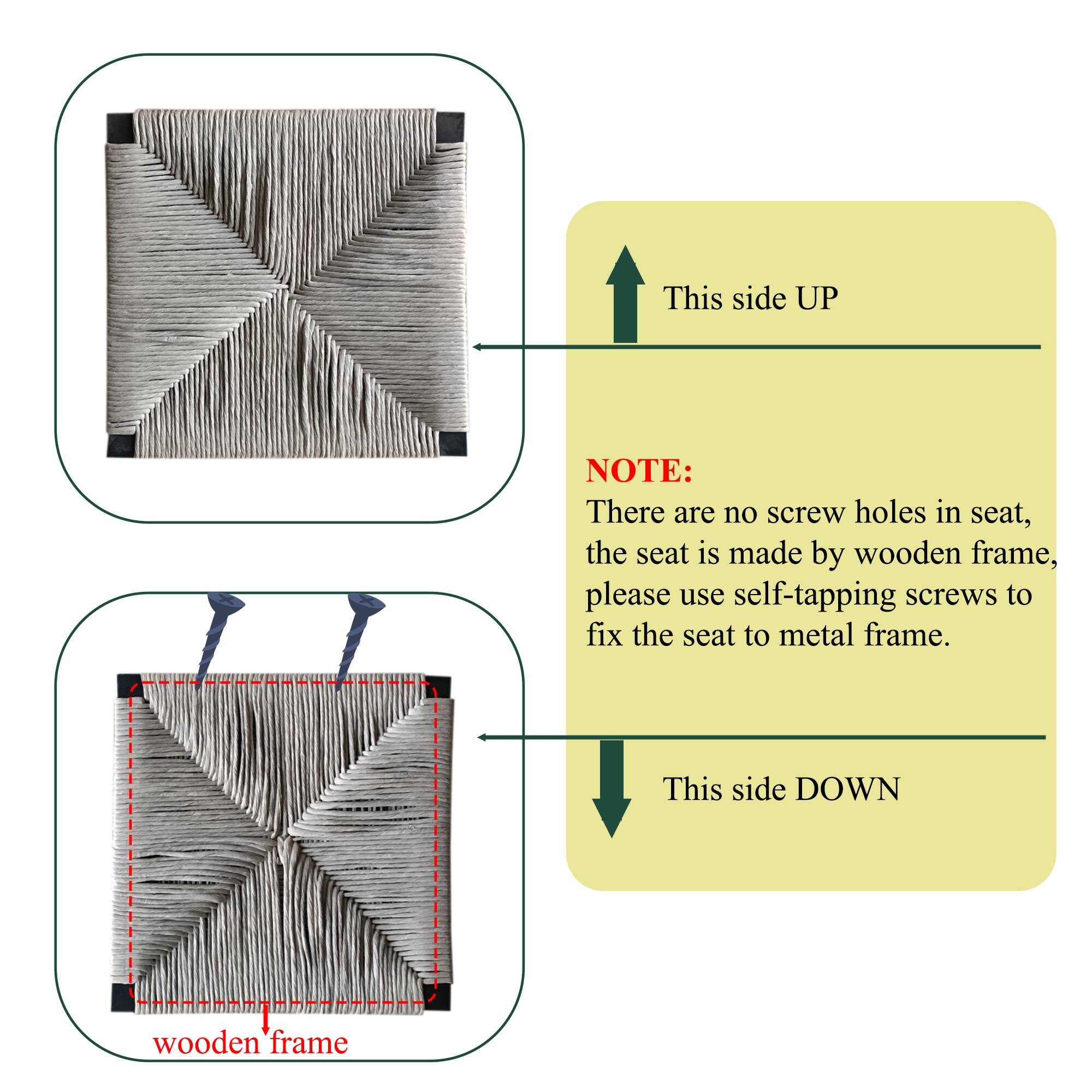 This side UP

NOTE: There are no screw holes in seat, the seat is made by wooden frame, please use self-tapping screws to fix the seat to metal frame.

This side DOWN

wooden frame