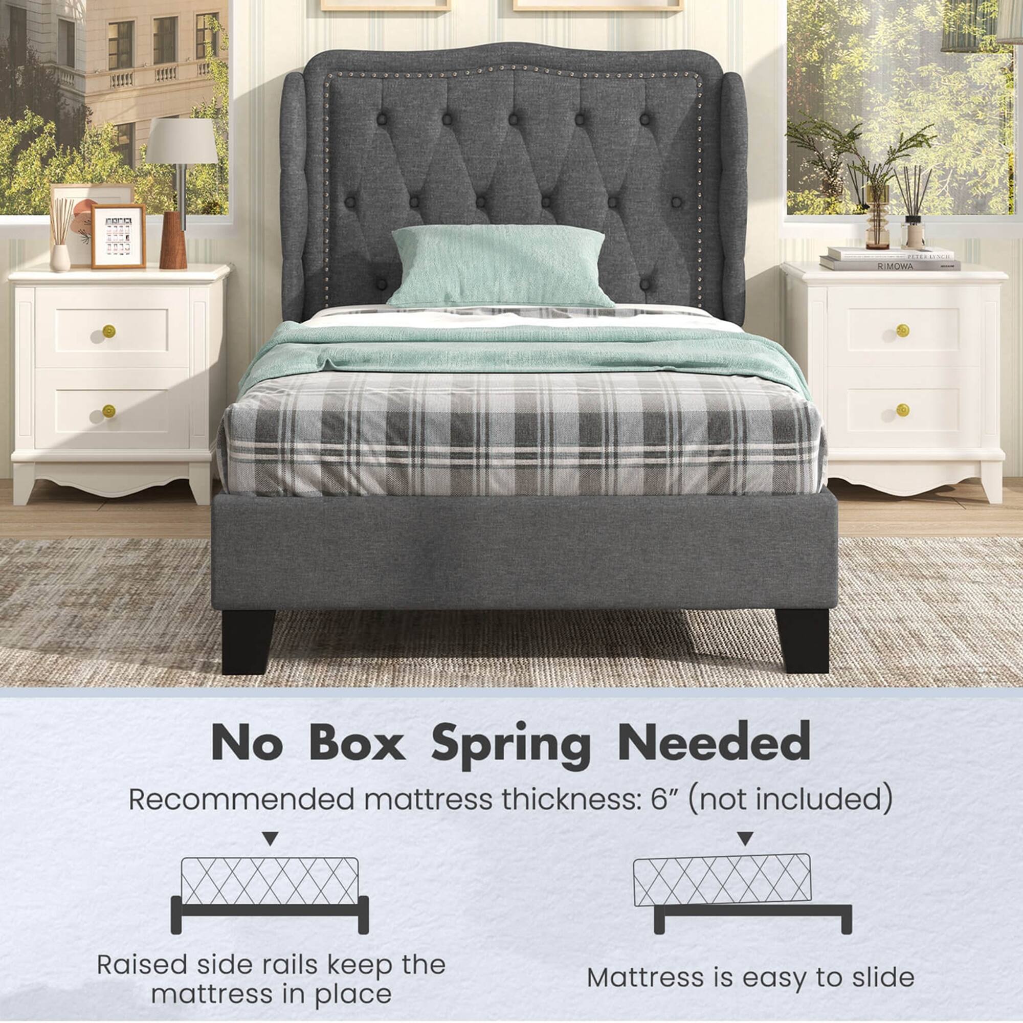 "No Box Spring Needed. Recommended mattress thickness: 6" (not included). Raised side rails keep the mattress in place. Mattress is easy to slide."