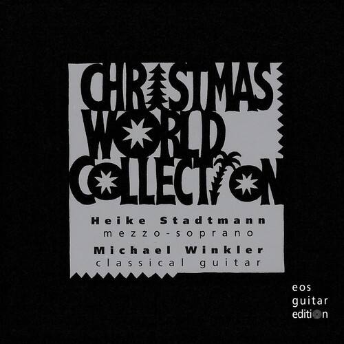 CHRISTMAS WORLD COLLECTION

Heike Stadtmann  
mezzo-soprano

Michael Winkler  
classical guitar

eos guitar edition