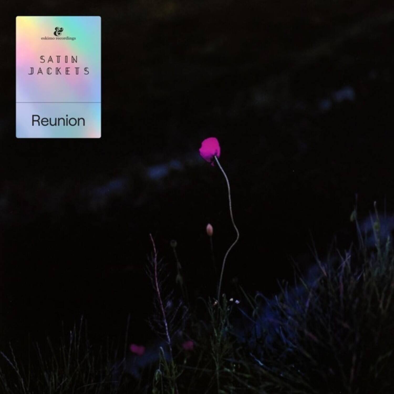 eskimo recordings  
SATIN JACKETS  
Reunion
