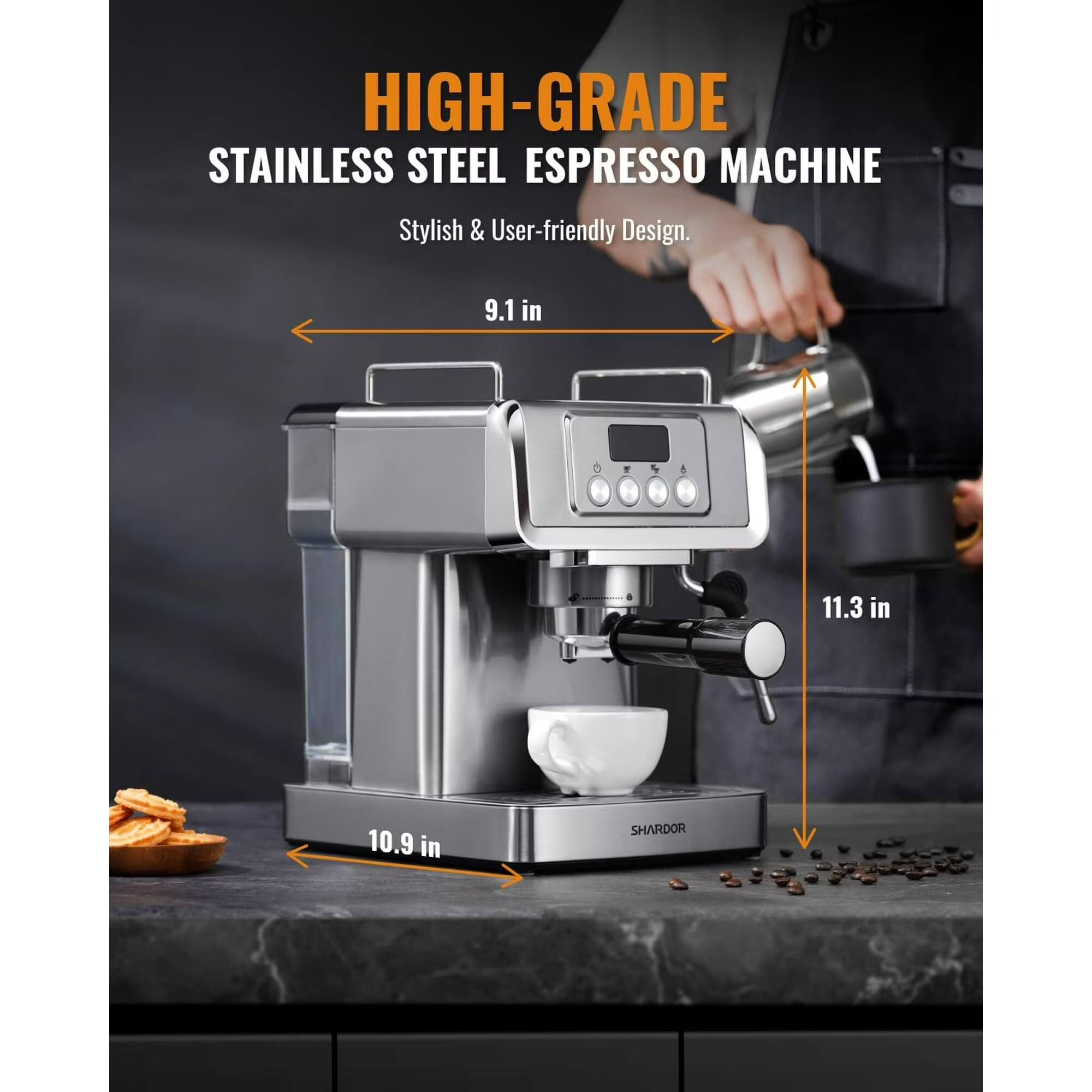 HIGH-GRADE STAINLESS STEEL ESPRESSO MACHINE

Stylish & User-friendly Design.

9.1 in
11.3 in
10.9 in

SHARDOR