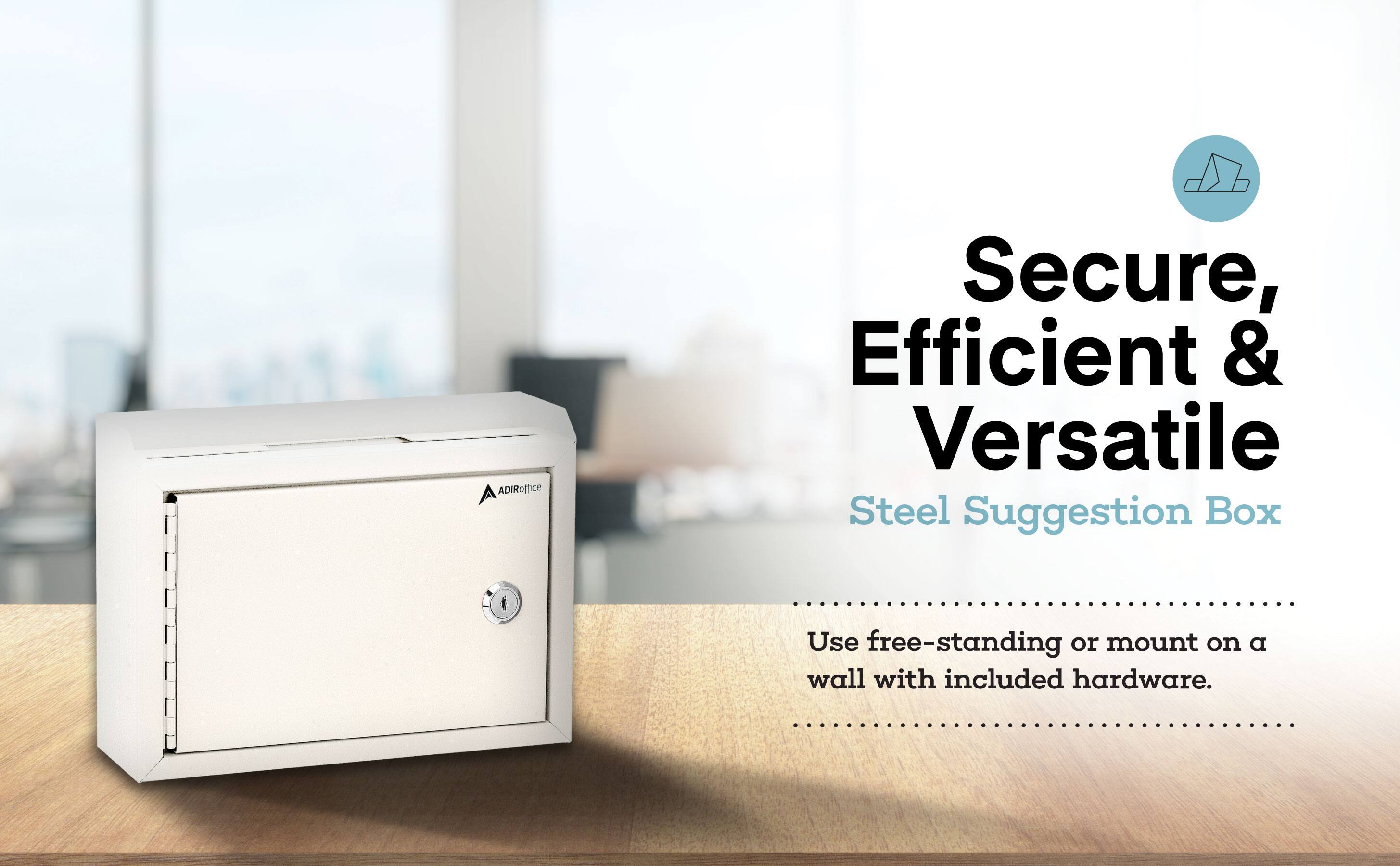ADIRoffice Secure, Efficient & Versatile Steel Suggestion Box
Use free-standing or mount on a wall with included hardware.