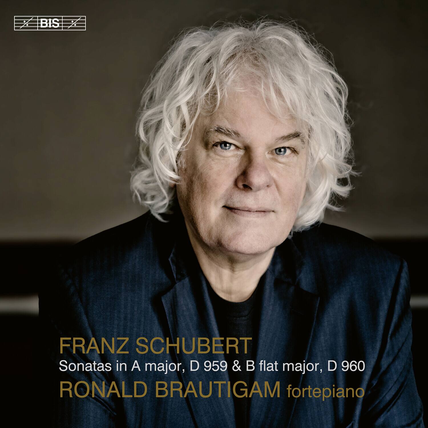 FRANZ SCHUBERT  
Sonatas in A major, D 959 & B flat major, D 960  
RONALD BRAUTIGAM fortepiano