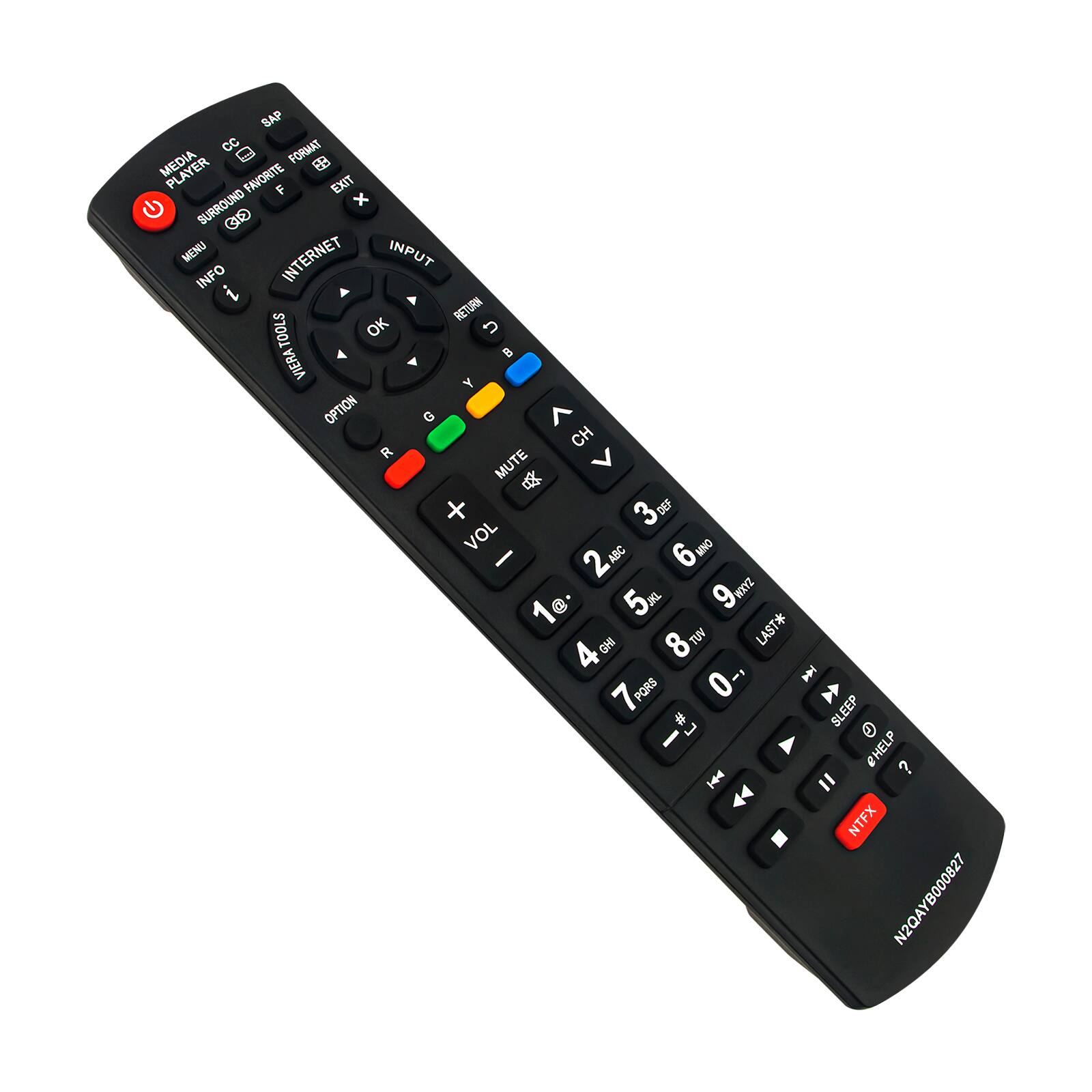 BAP CC - FORMAT MEDIA FAVORITE F EXIT G SURROUND x GD MENU INTERNET INPUT INFO i RETURN TOOLS OK VIERATOOLS VIERA Y OPTION G < CH R MUTE x + 3 DEF VOL ABC MNO I 2 6 JL 9 ZAKM 1 5 GHI 8 TUV LAST* 4 i 7 PORS 0 SLEEP J 0 I HELP = NTFX N2QAYB000827