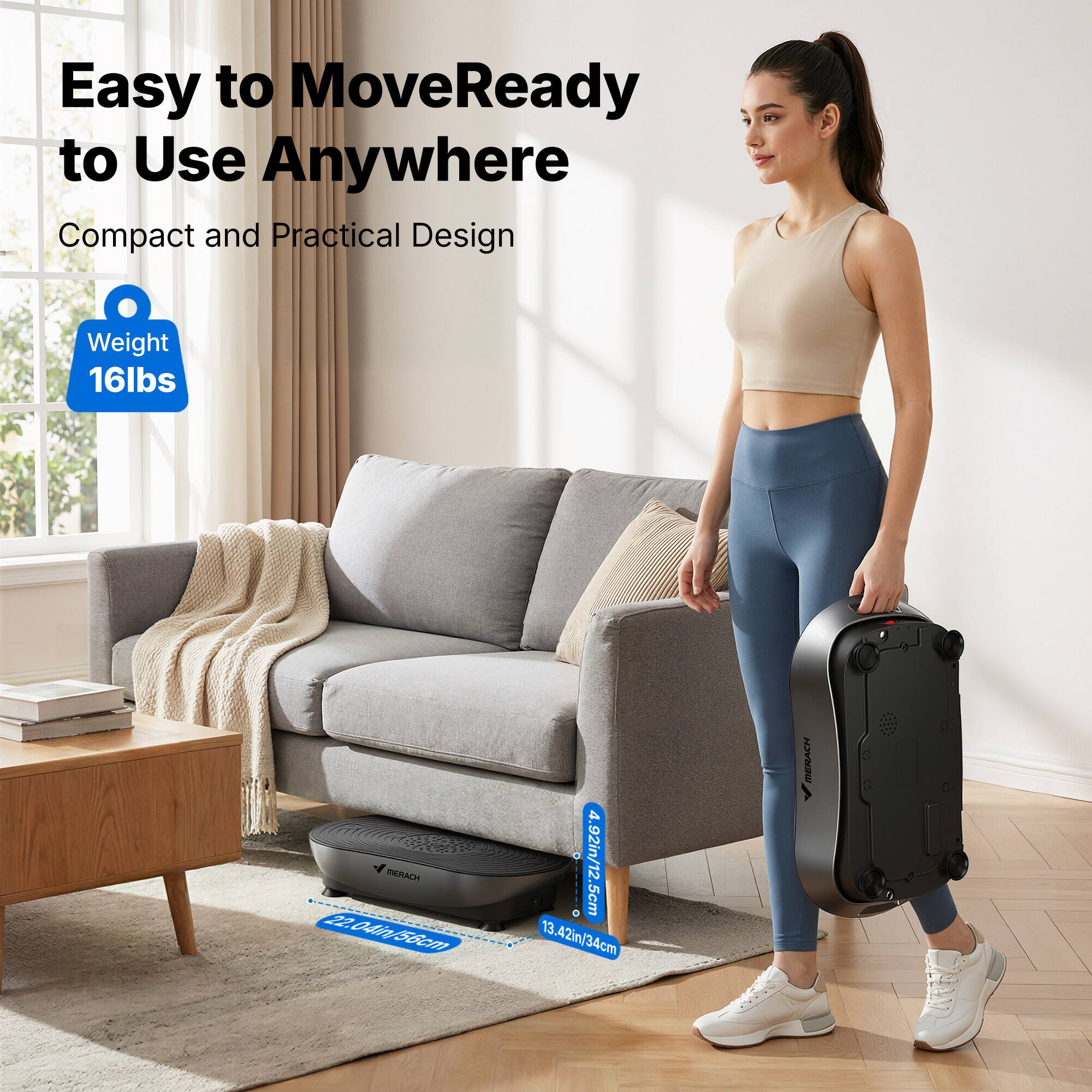 Easy to Move Ready to Use Anywhere  
Compact and Practical Design  
Weight 16lbs  
22.04ns6cm 4 + 4.92in/12.5cm 13.42in/34cm  
BERACH
