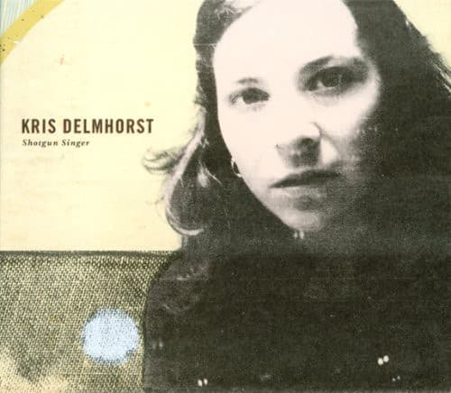 Kris Delmhorst - Shotgun Singer   - COMPACT DISCS [CD] price history on PriceWatchPro
