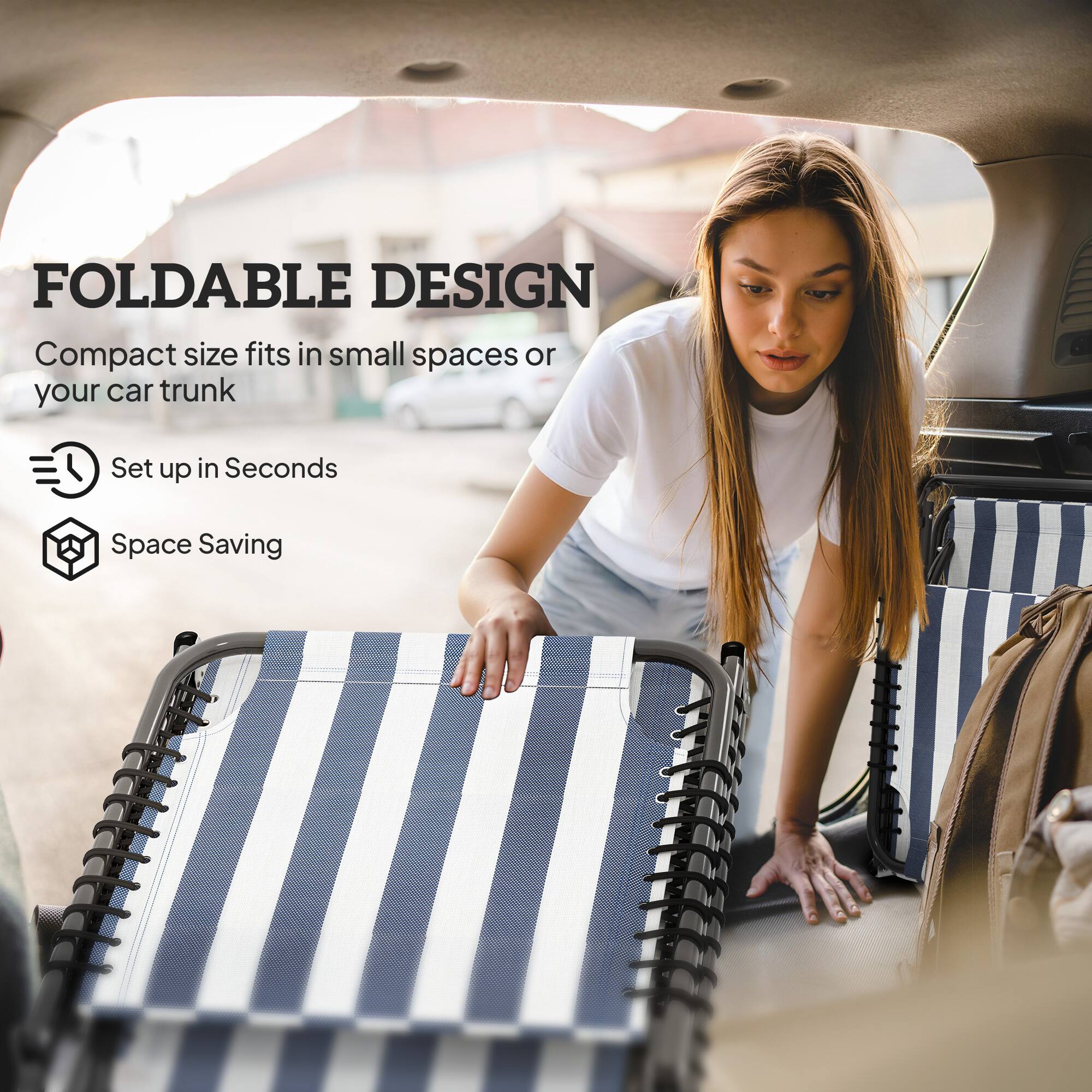 FOLDABLE DESIGN  
Compact size fits in small spaces or your car trunk  
Set up in Seconds  
Space Saving