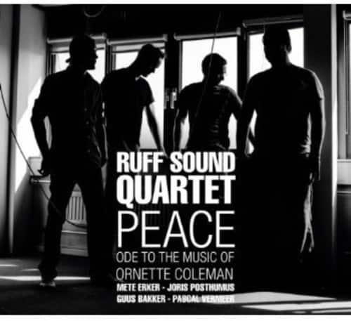 Ruff Sound Quartet - Peace: Ode to the Music of Ornette Coleman  - COMPACT DISCS