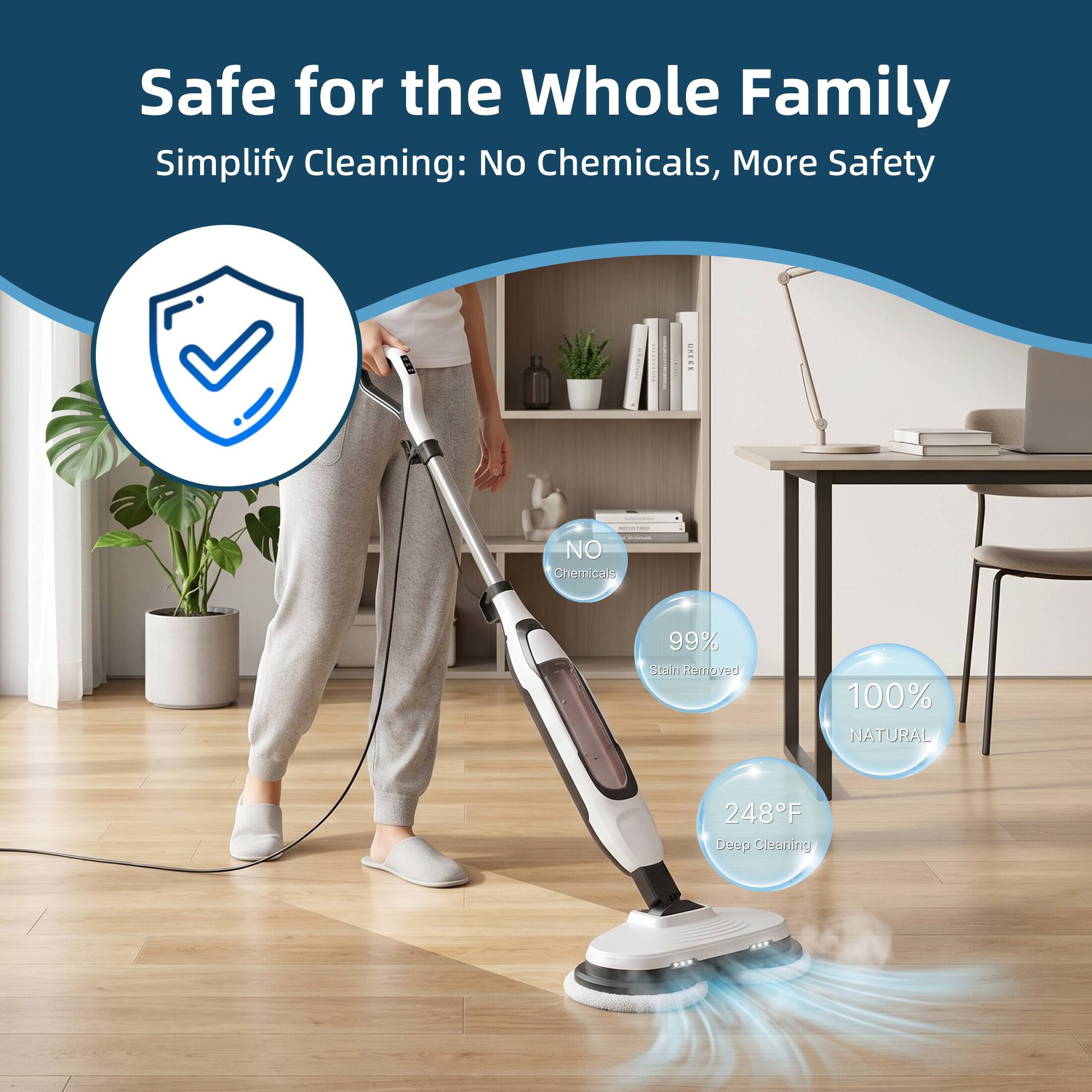 Safe for the Whole Family  
Simplify Cleaning: No Chemicals, More Safety

- NO Chemicals
- 99% Stain Removed
- 100% NATURAL
- 248°F Deep Cleaning
